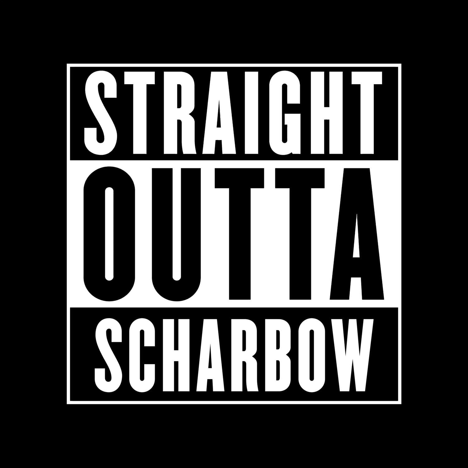 T-Shirt »Straight Outta« für den Ort »Scharbow«