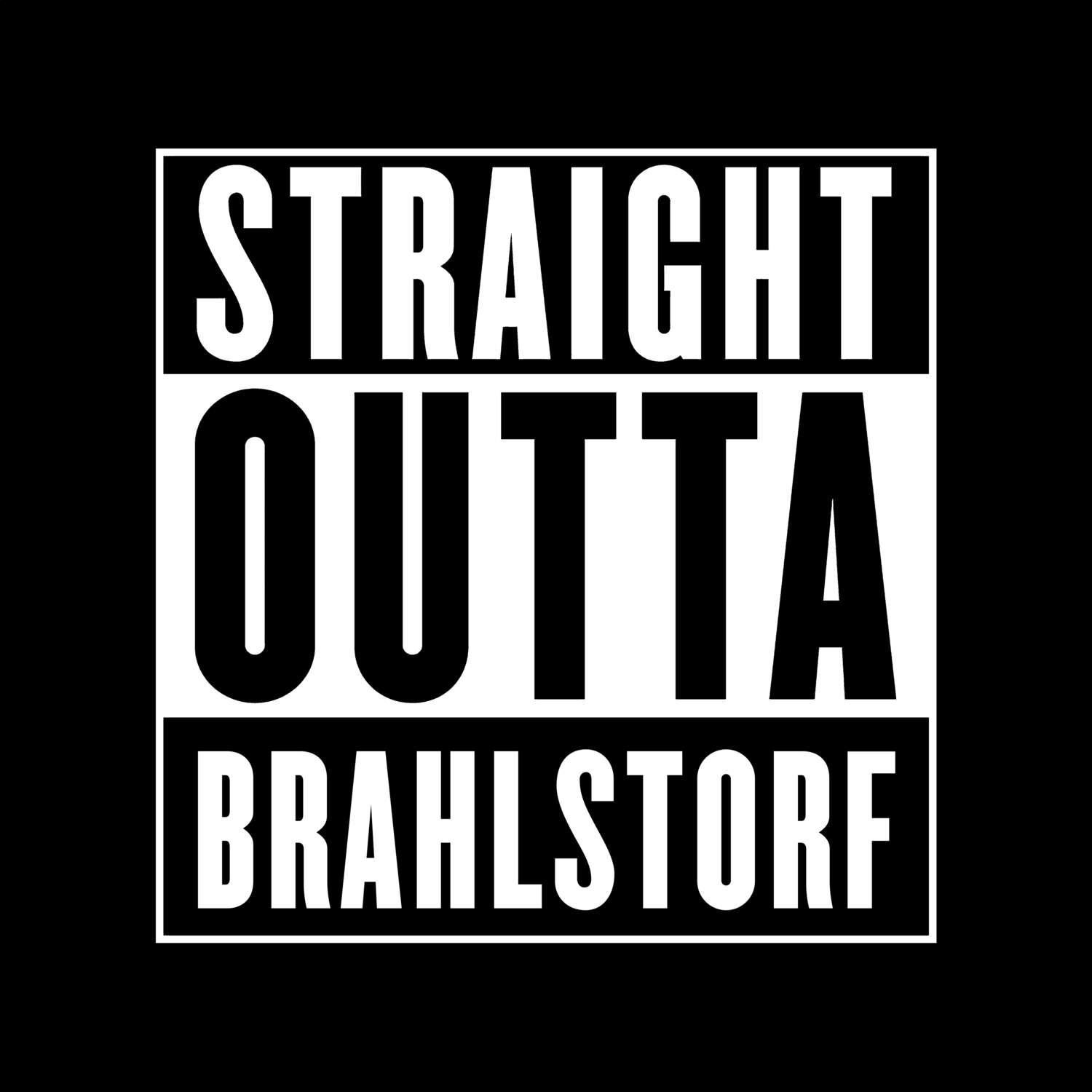 T-Shirt »Straight Outta« für den Ort »Brahlstorf«