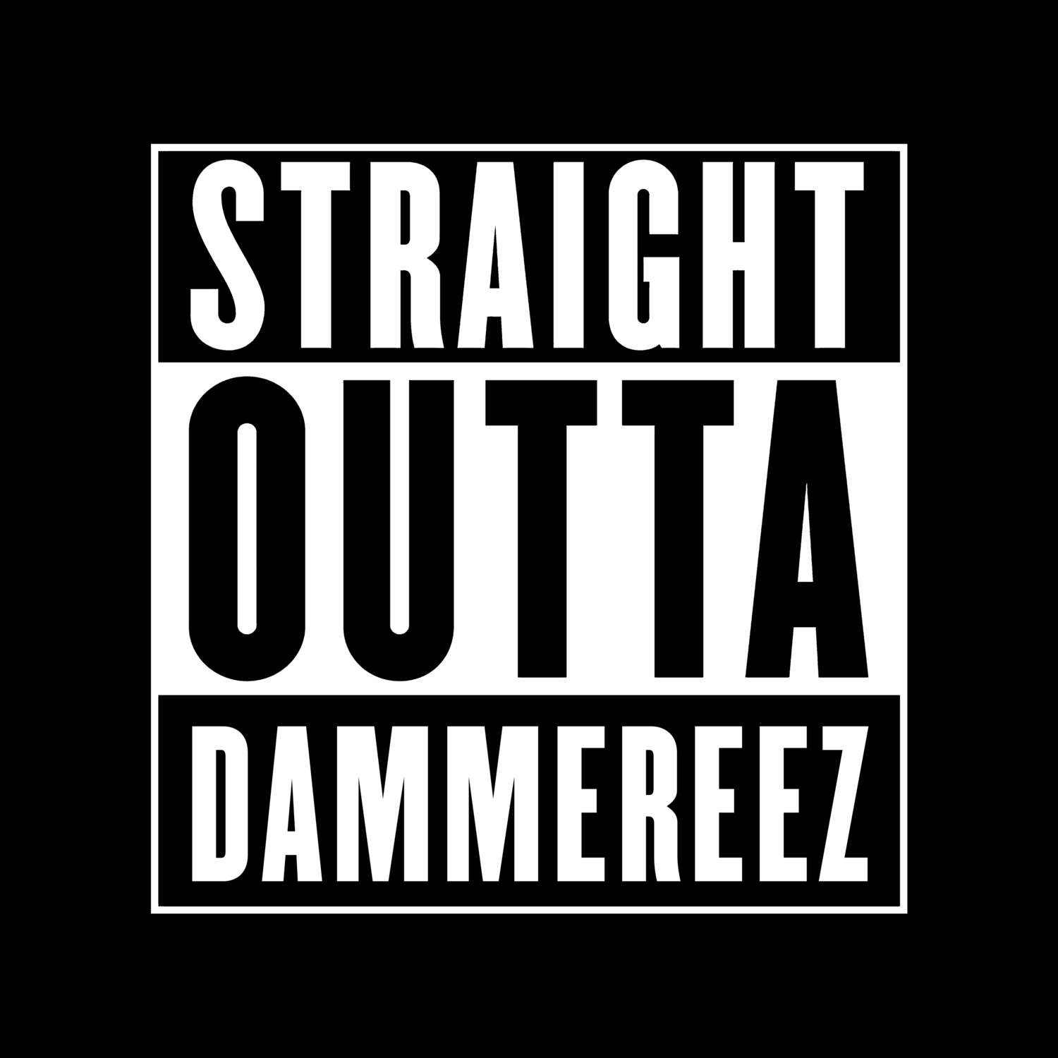 T-Shirt »Straight Outta« für den Ort »Dammereez«