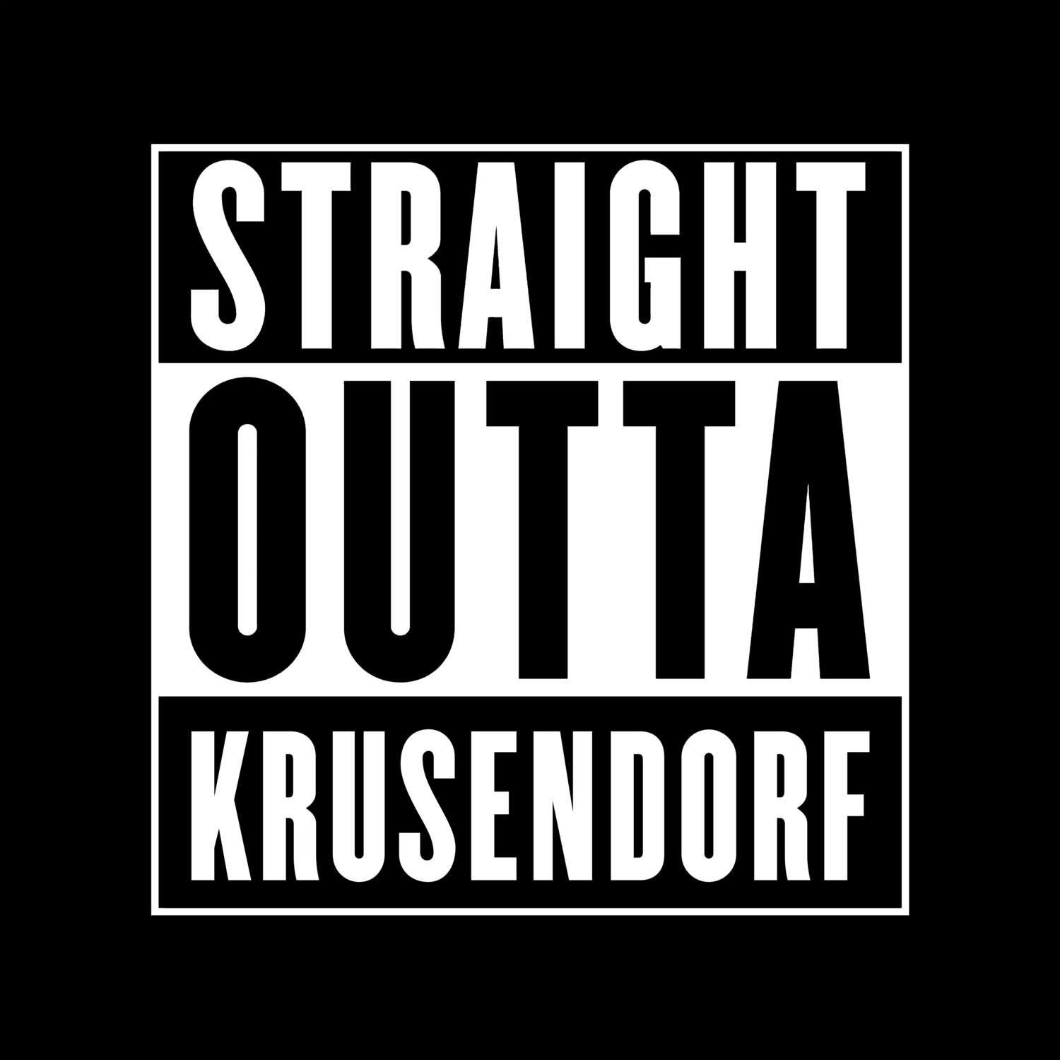 T-Shirt »Straight Outta« für den Ort »Krusendorf«