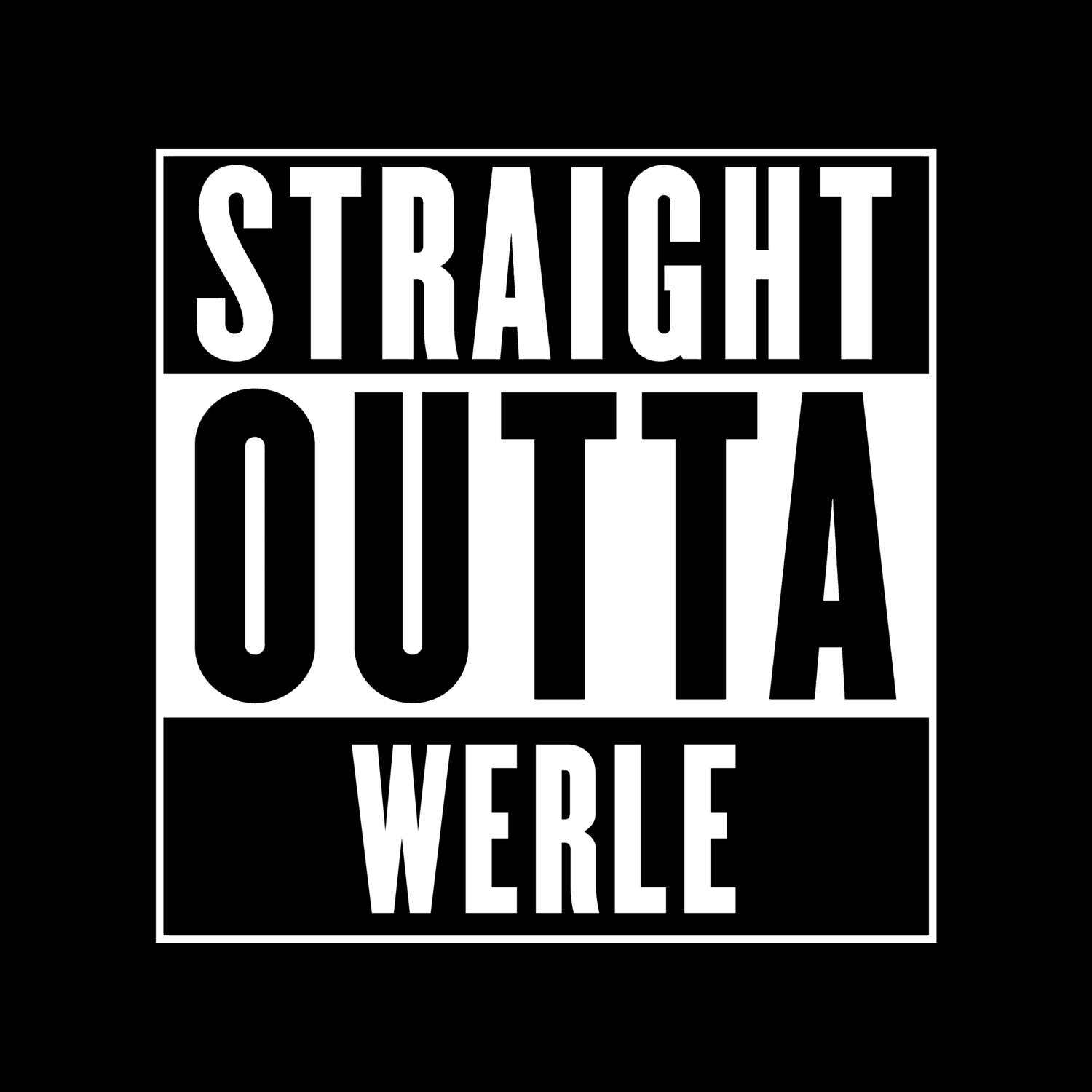 T-Shirt »Straight Outta« für den Ort »Werle«