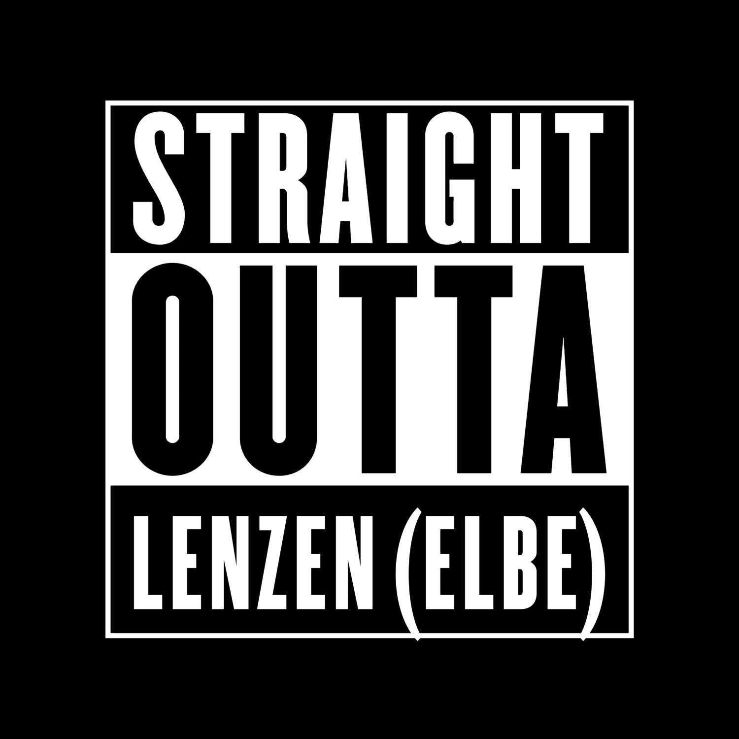 Lenzen (Elbe) T-Shirt »Straight Outta«