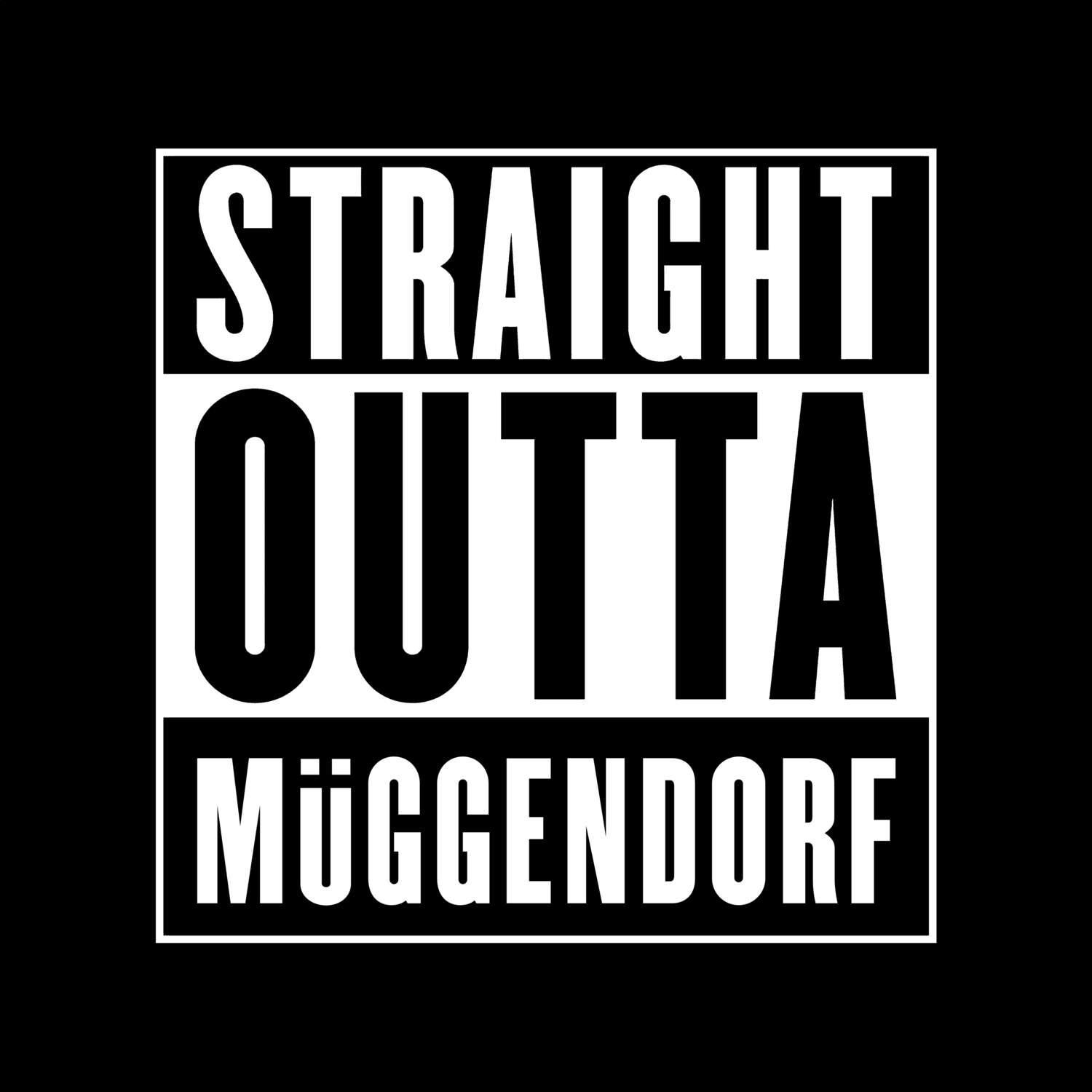 T-Shirt »Straight Outta« für den Ort »Müggendorf«