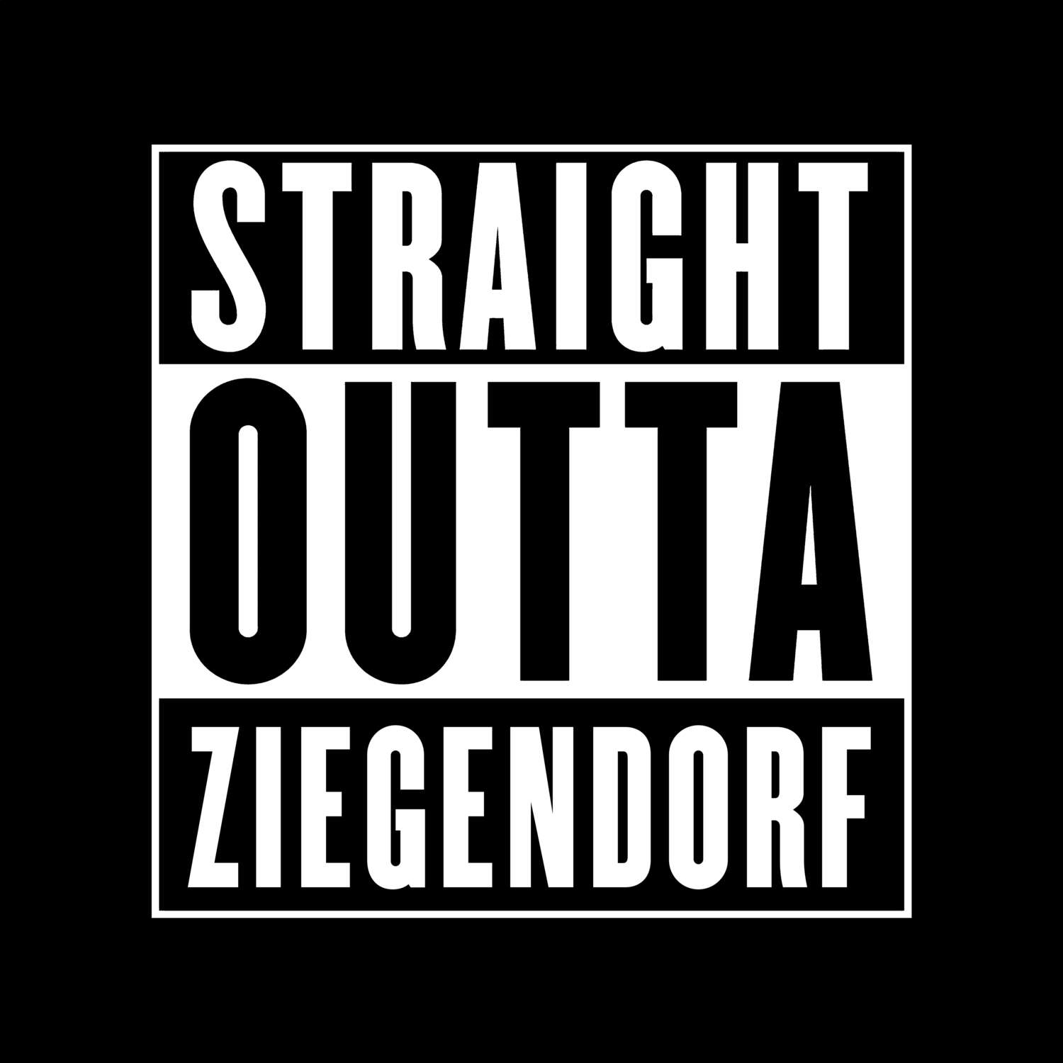 T-Shirt »Straight Outta« für den Ort »Ziegendorf«