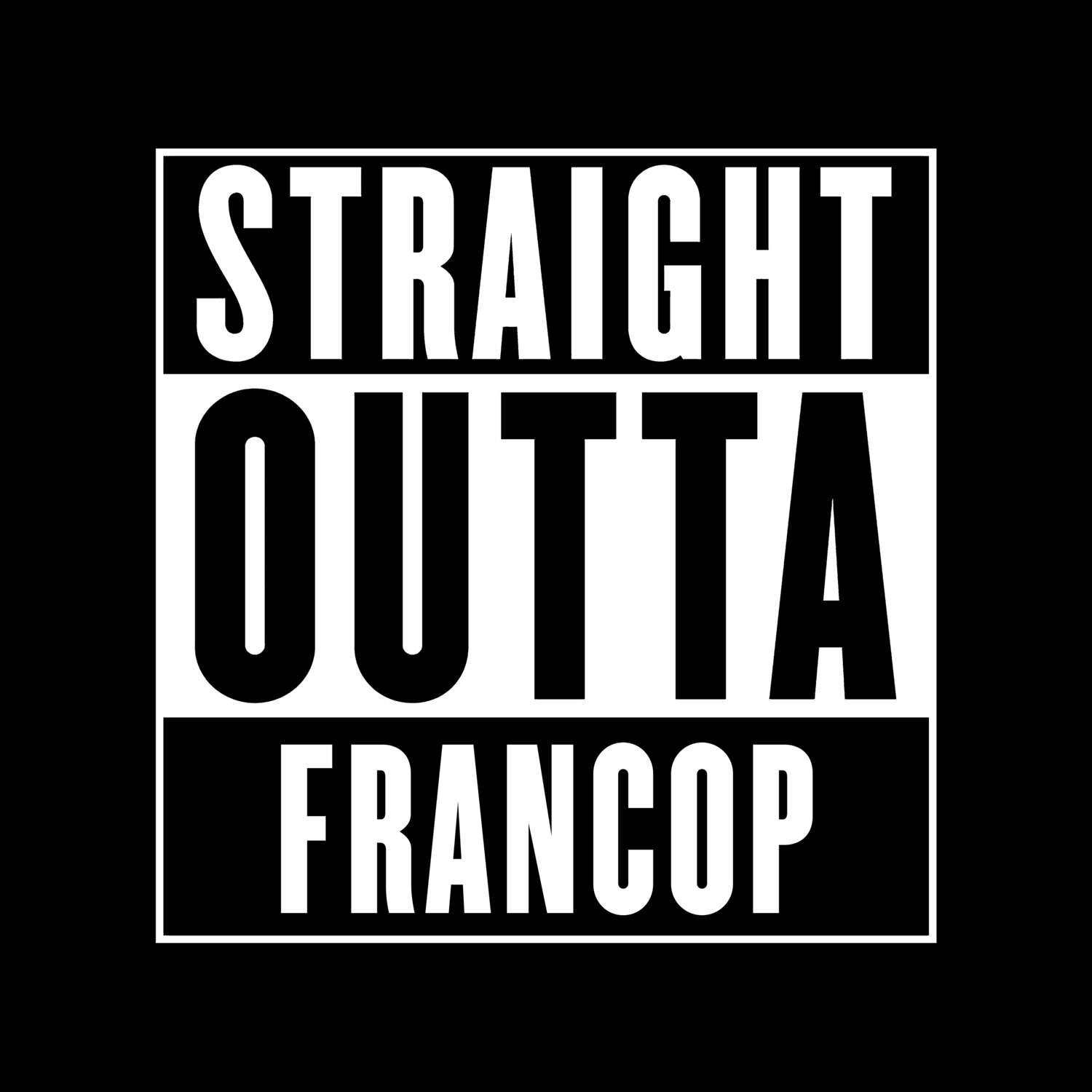 Francop T-Shirt »Straight Outta«