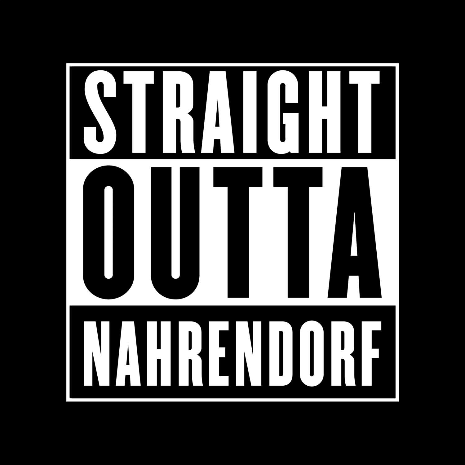 T-Shirt »Straight Outta« für den Ort »Nahrendorf«