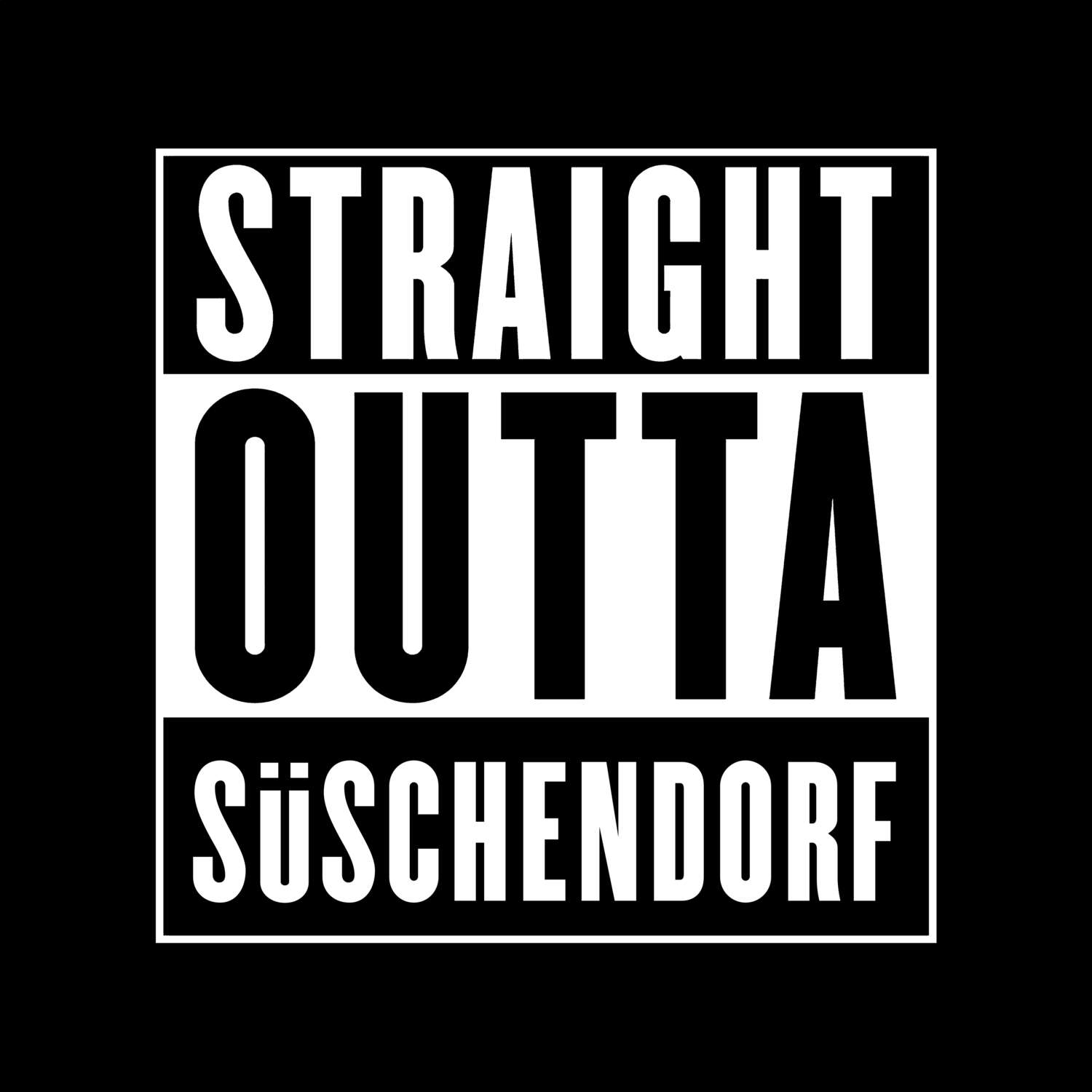 T-Shirt »Straight Outta« für den Ort »Süschendorf«