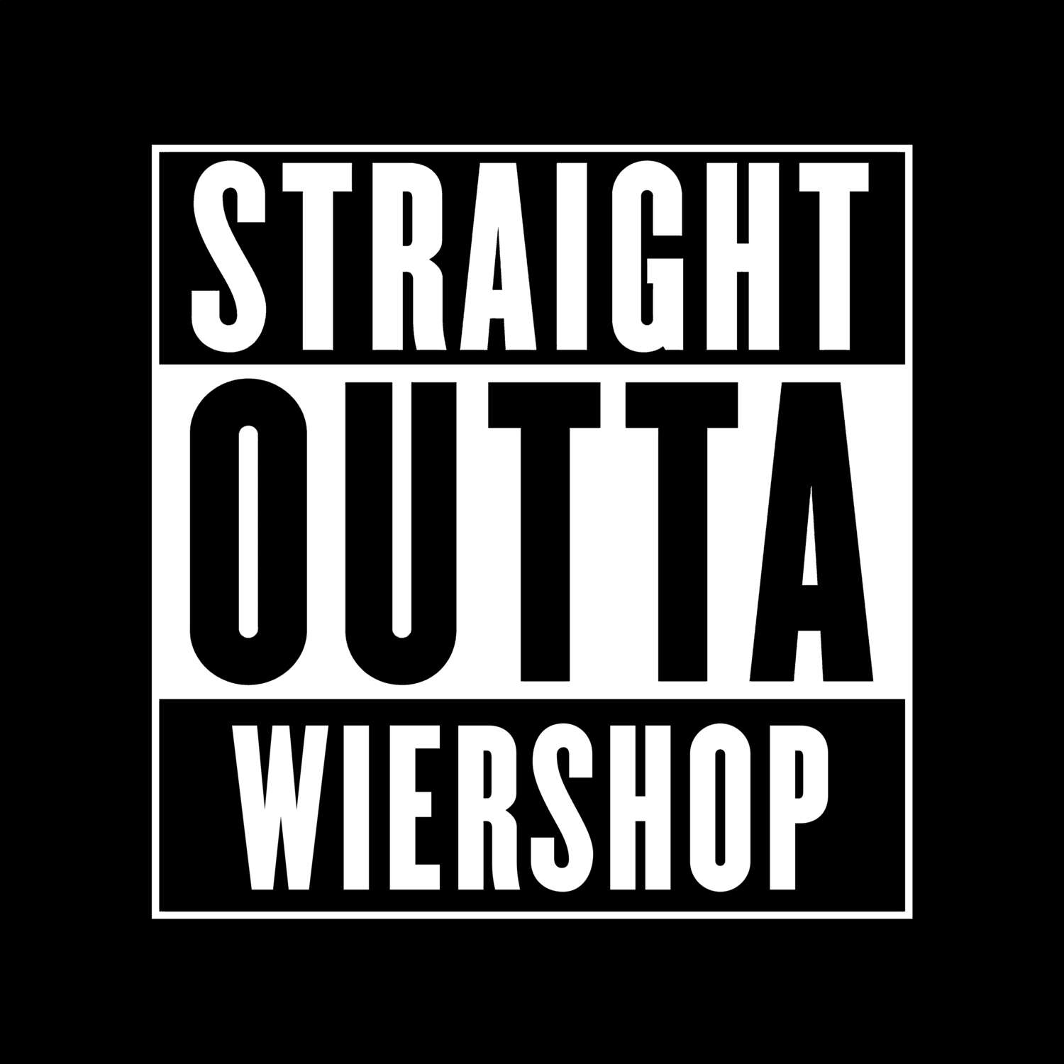 Wiershop T-Shirt »Straight Outta«