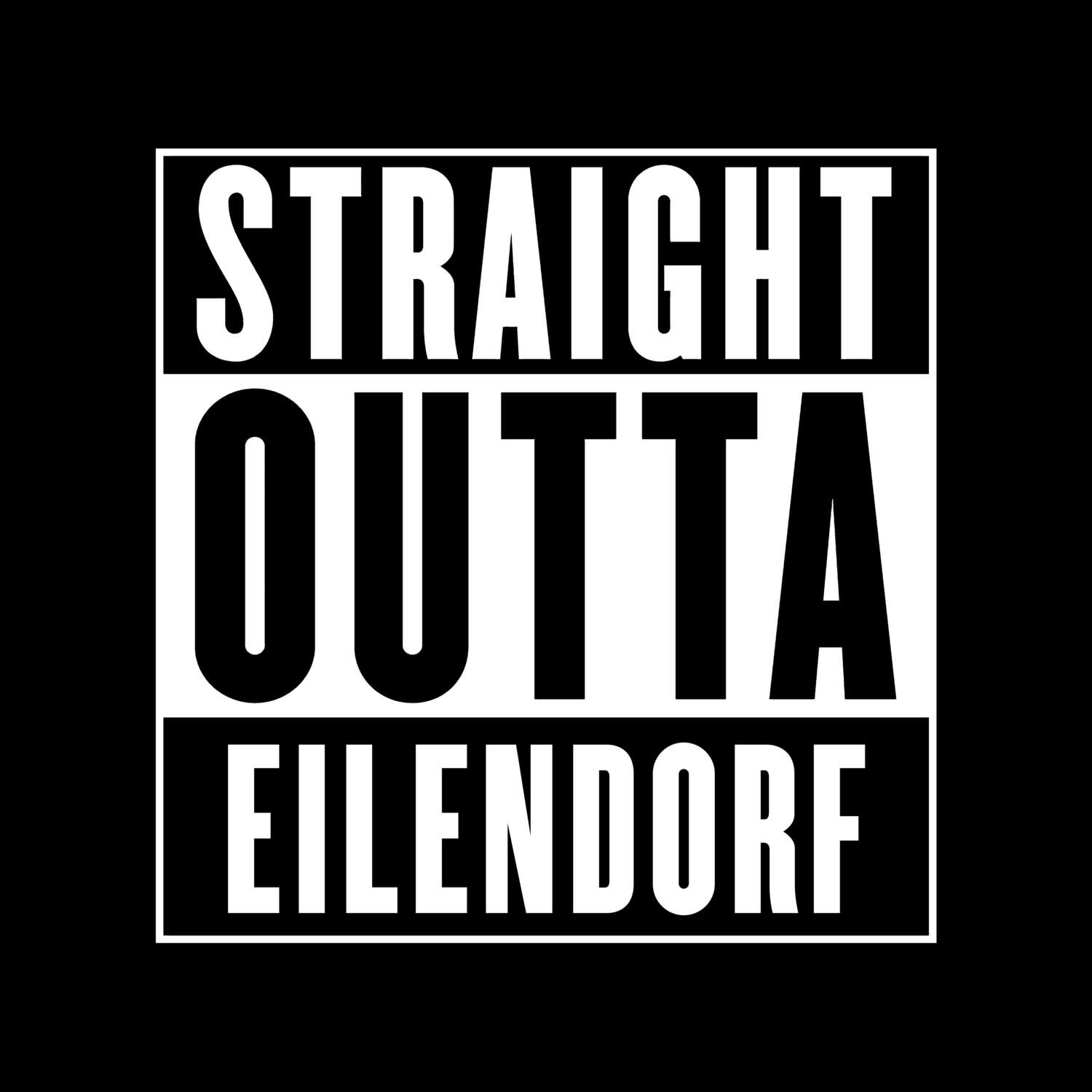 T-Shirt »Straight Outta« für den Ort »Eilendorf«