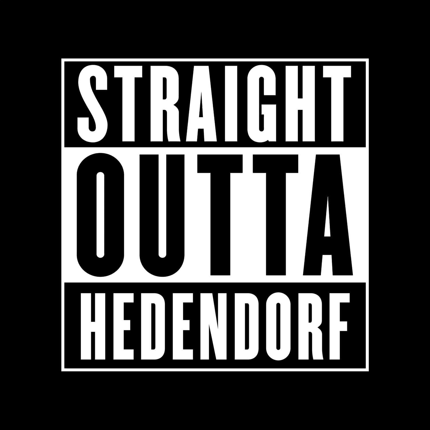 T-Shirt »Straight Outta« für den Ort »Hedendorf«