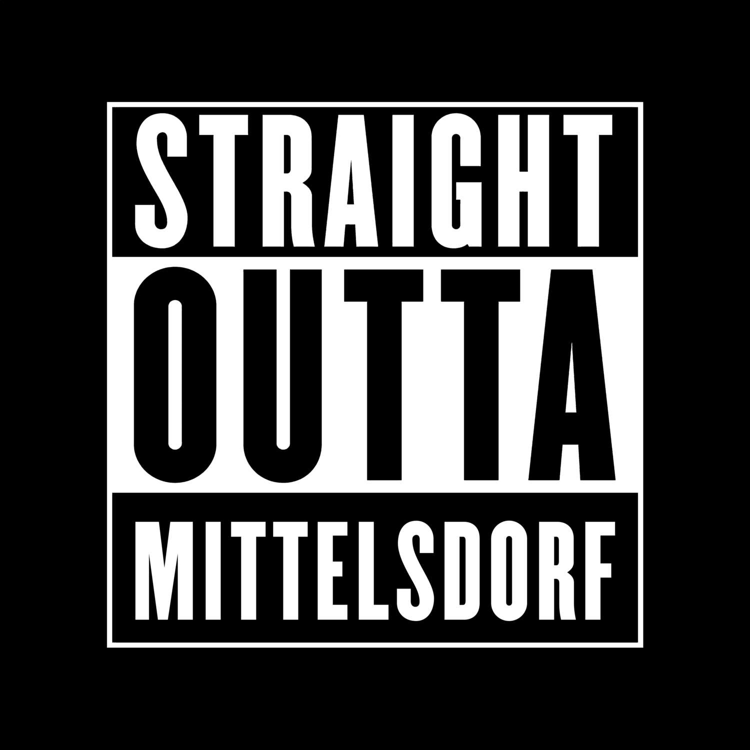 T-Shirt »Straight Outta« für den Ort »Mittelsdorf«