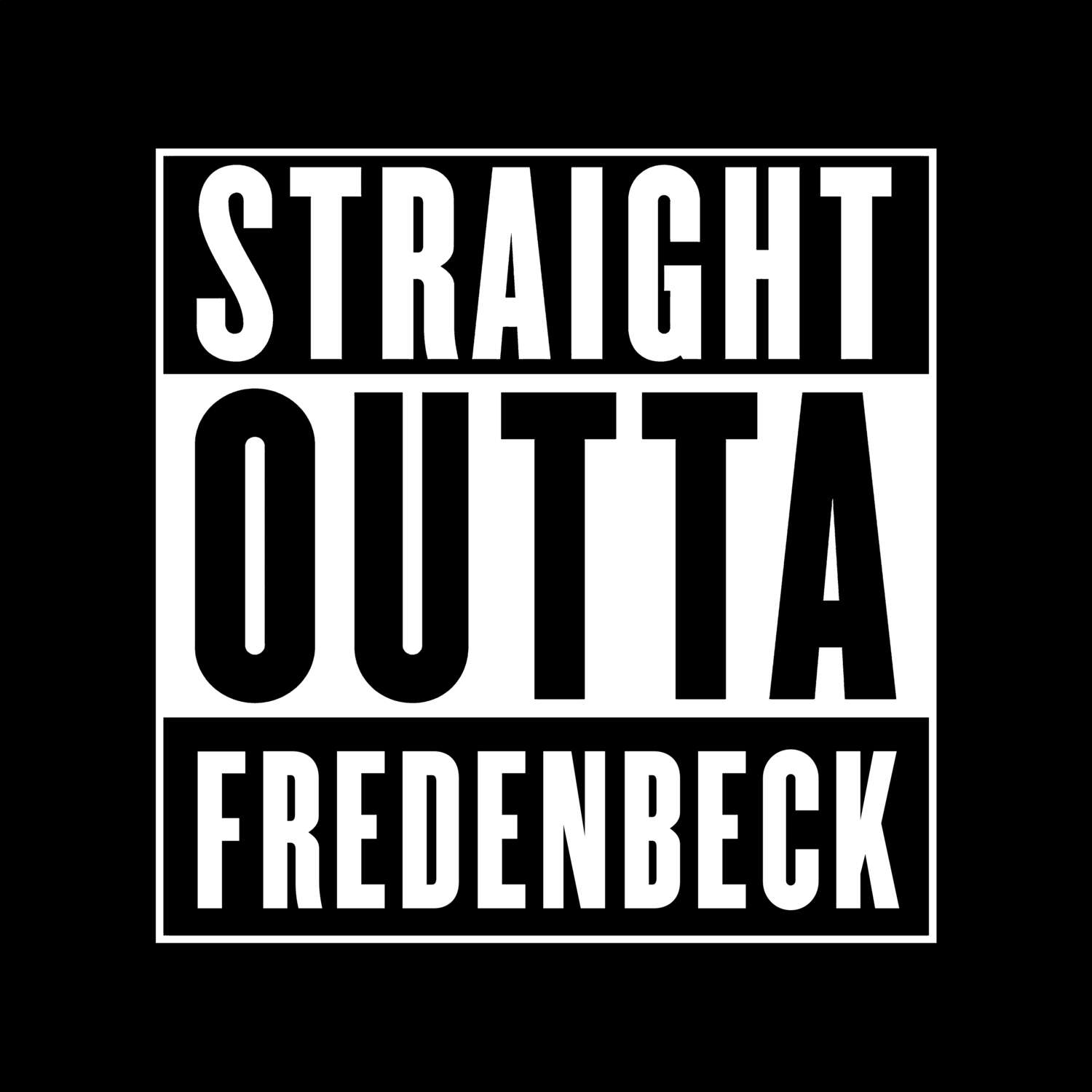 T-Shirt »Straight Outta« für den Ort »Fredenbeck«