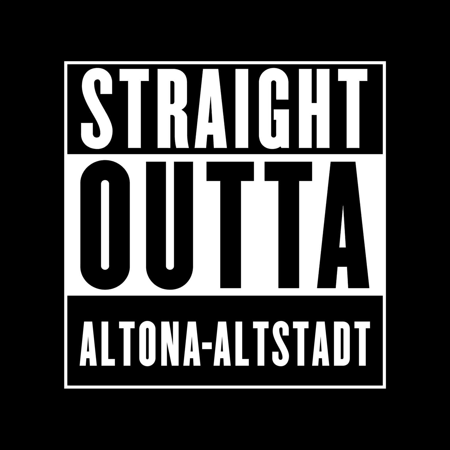 T-Shirt »Straight Outta« für den Ort »Altona-Altstadt«