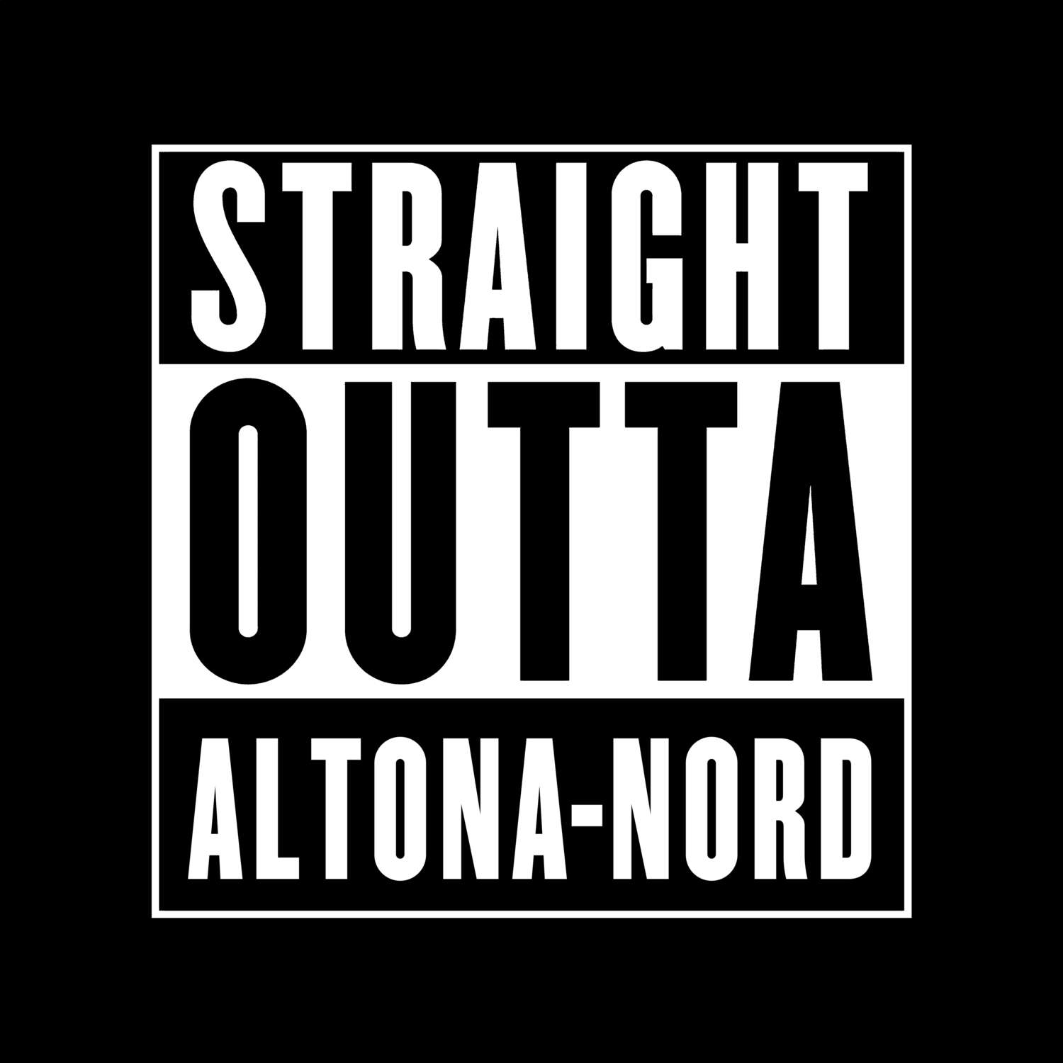 T-Shirt »Straight Outta« für den Ort »Altona-Nord«