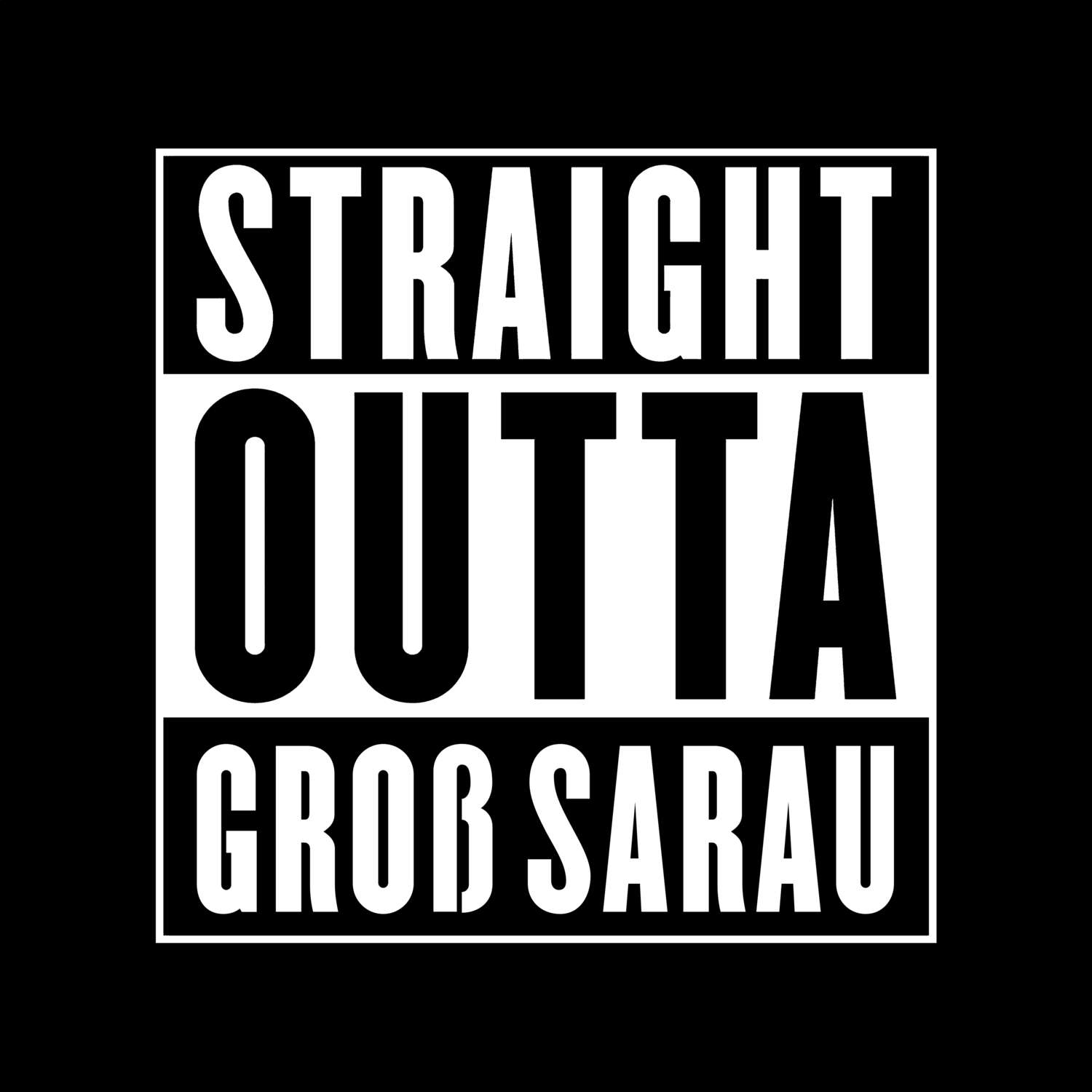 T-Shirt »Straight Outta« für den Ort »Groß Sarau«