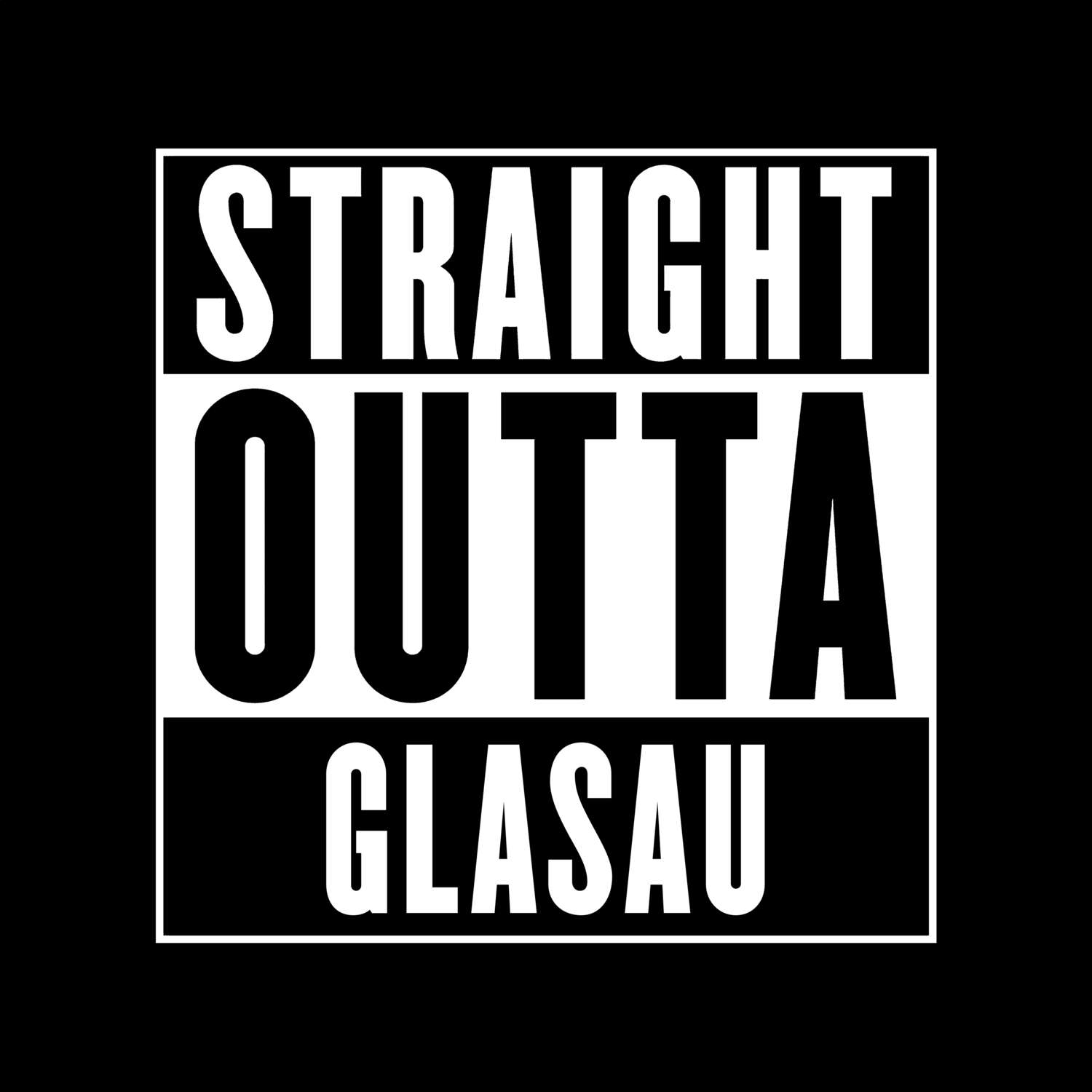 T-Shirt »Straight Outta« für den Ort »Glasau«