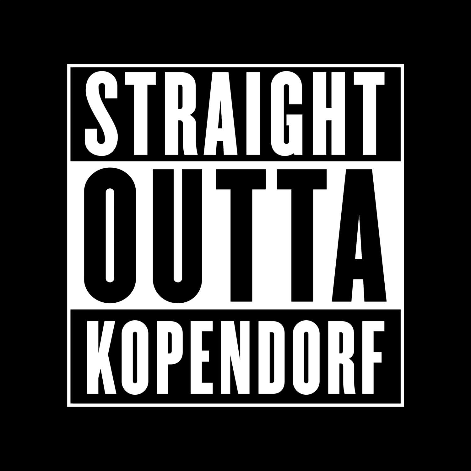 T-Shirt »Straight Outta« für den Ort »Kopendorf«