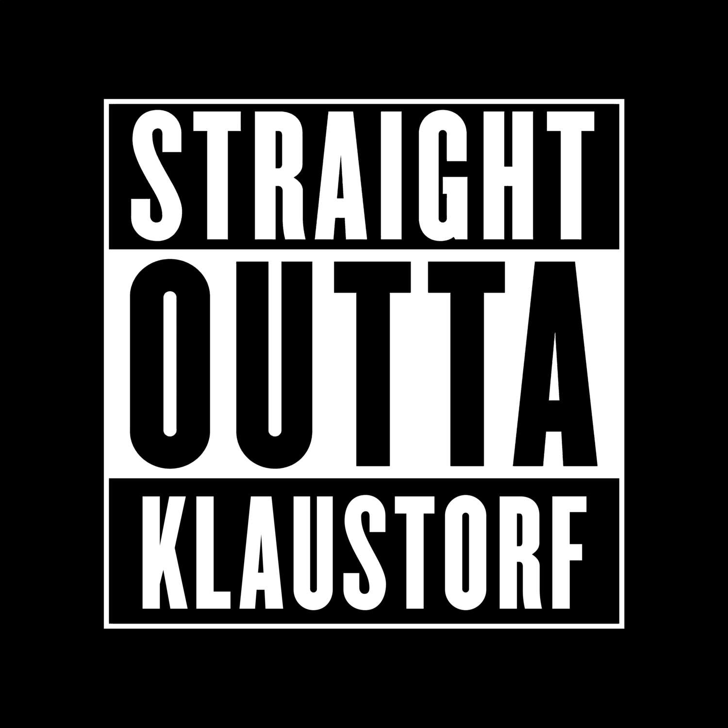 Klaustorf T-Shirt »Straight Outta«