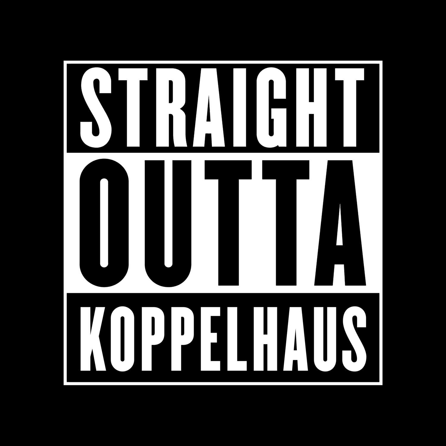Koppelhaus T-Shirt »Straight Outta«