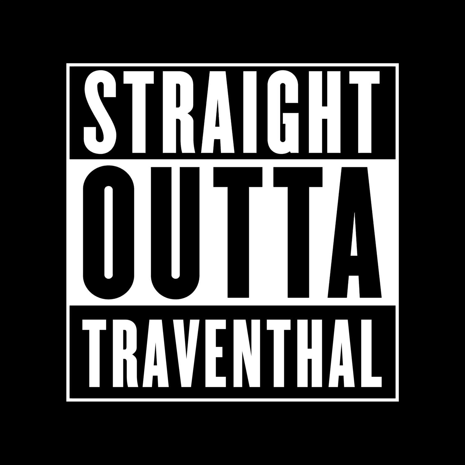 T-Shirt »Straight Outta« für den Ort »Traventhal«