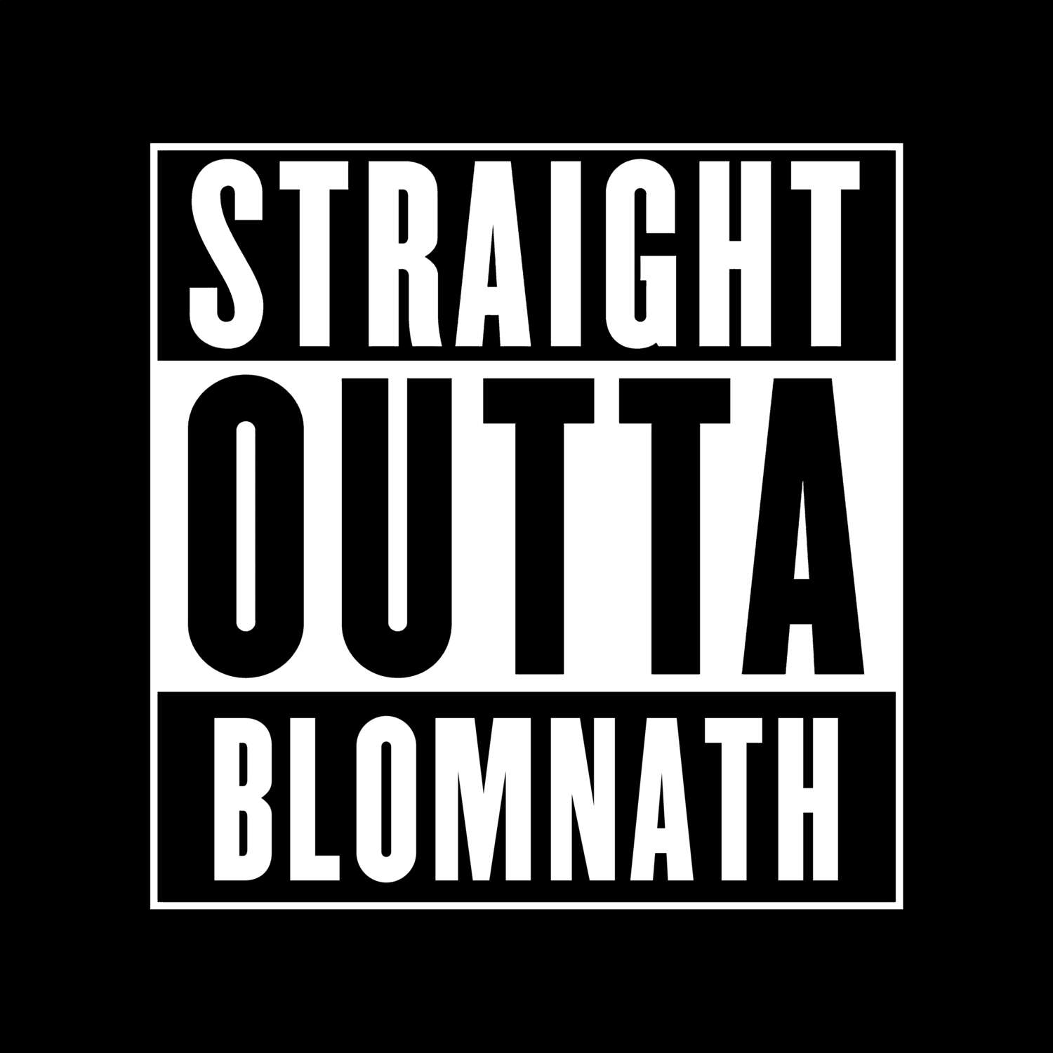 Blomnath T-Shirt »Straight Outta«