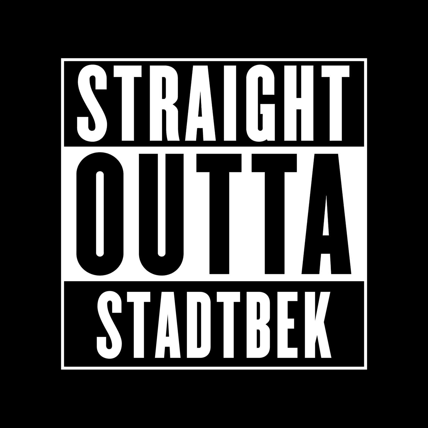 T-Shirt »Straight Outta« für den Ort »Stadtbek«