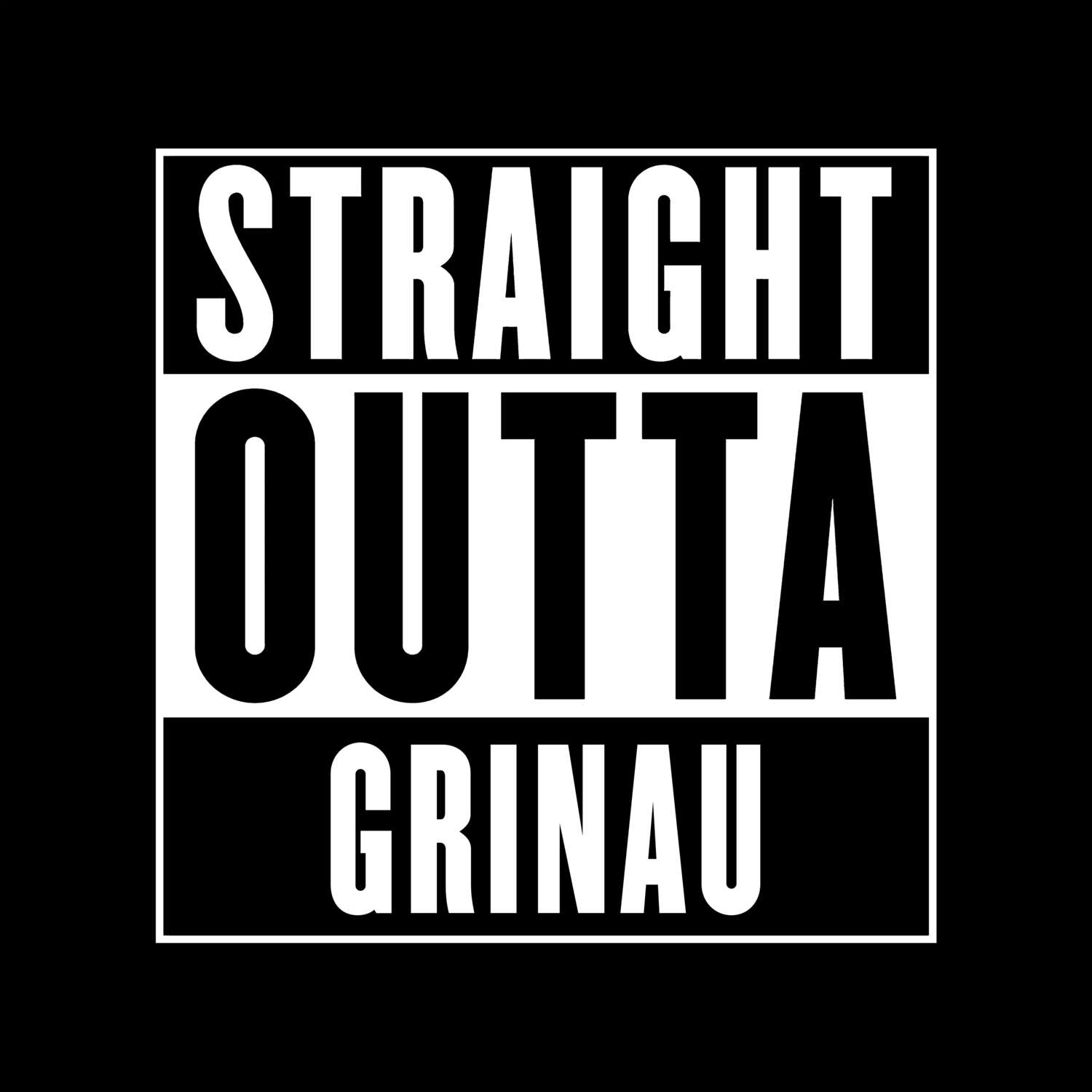 T-Shirt »Straight Outta« für den Ort »Grinau«