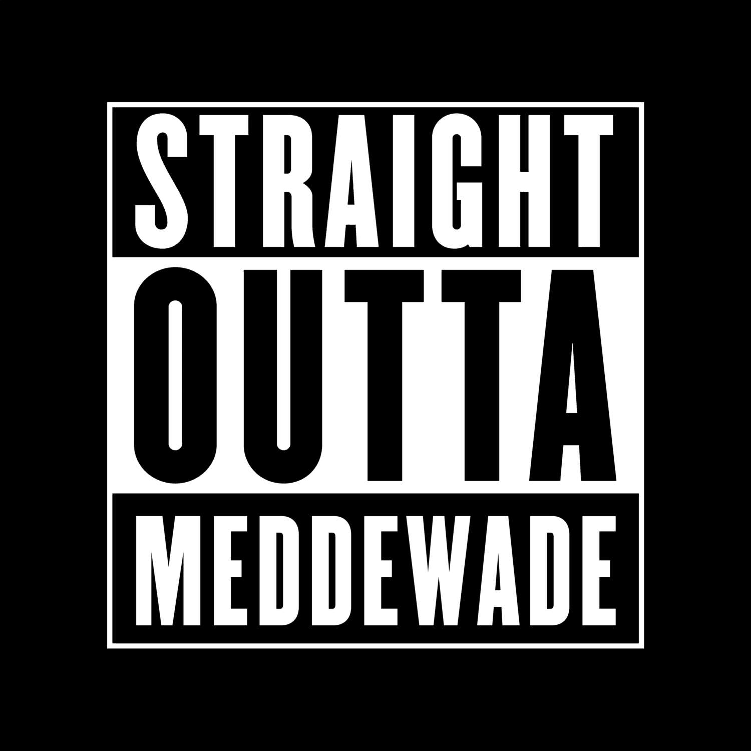 Meddewade T-Shirt »Straight Outta«