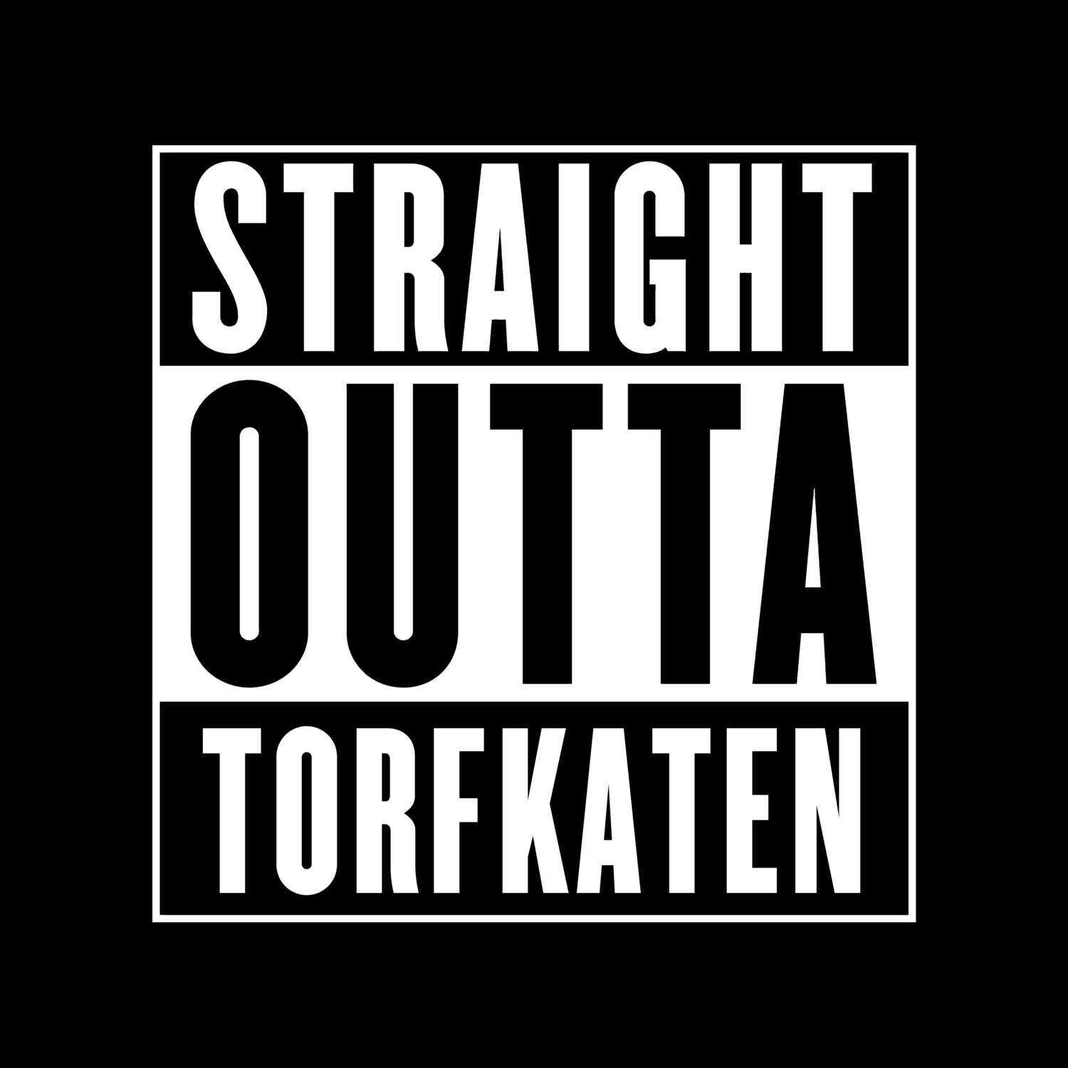 Torfkaten T-Shirt »Straight Outta«