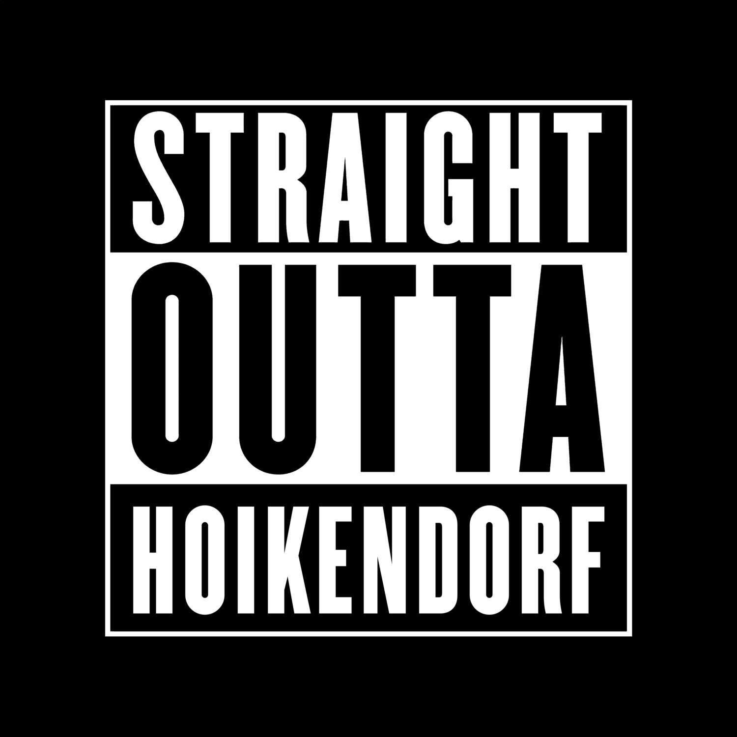 T-Shirt »Straight Outta« für den Ort »Hoikendorf«