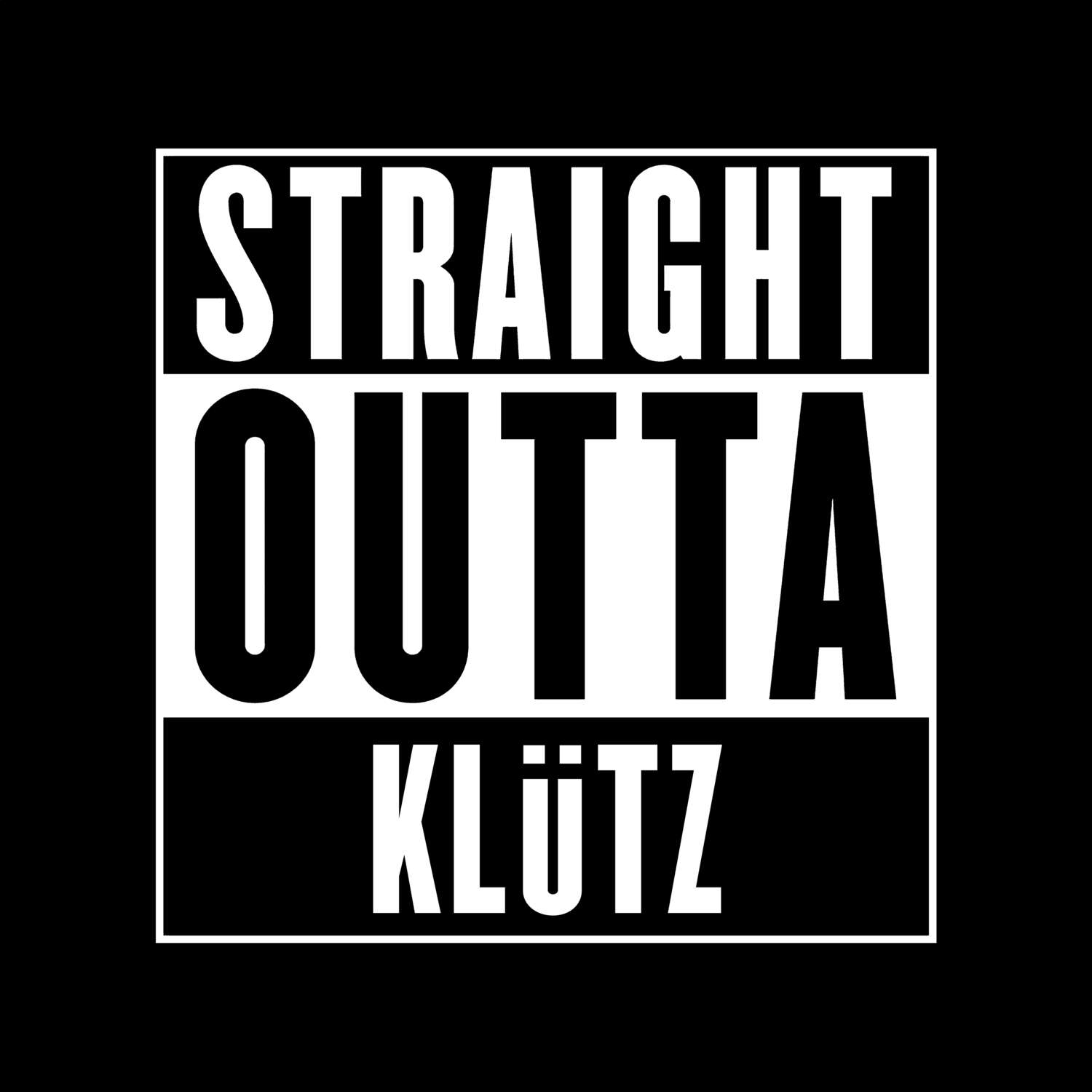 T-Shirt »Straight Outta« für den Ort »Klütz«