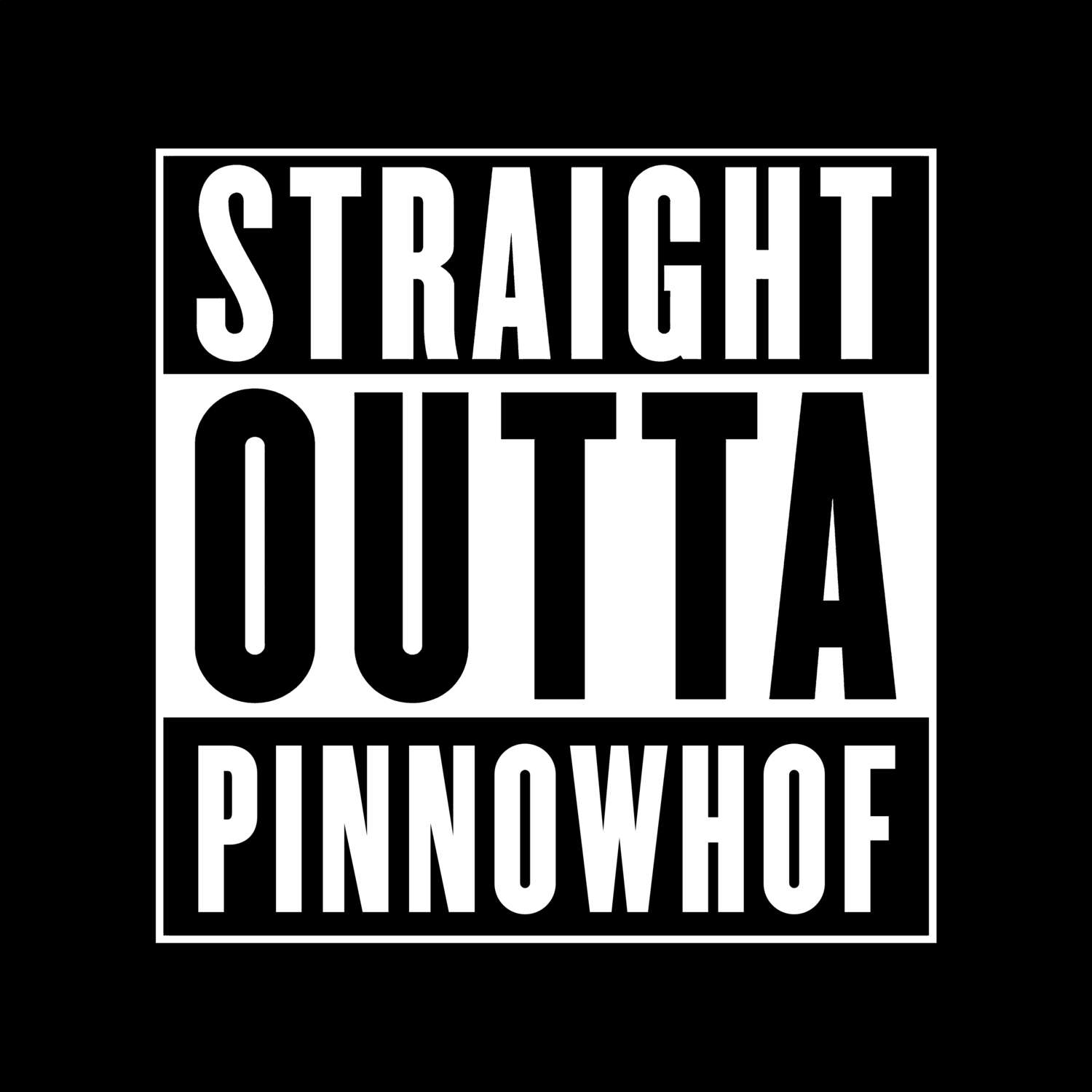 Pinnowhof T-Shirt »Straight Outta«