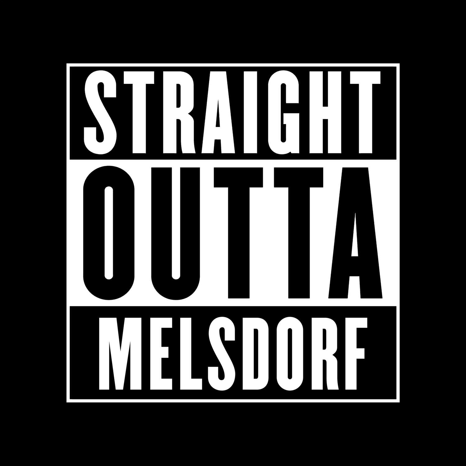 T-Shirt »Straight Outta« für den Ort »Melsdorf«