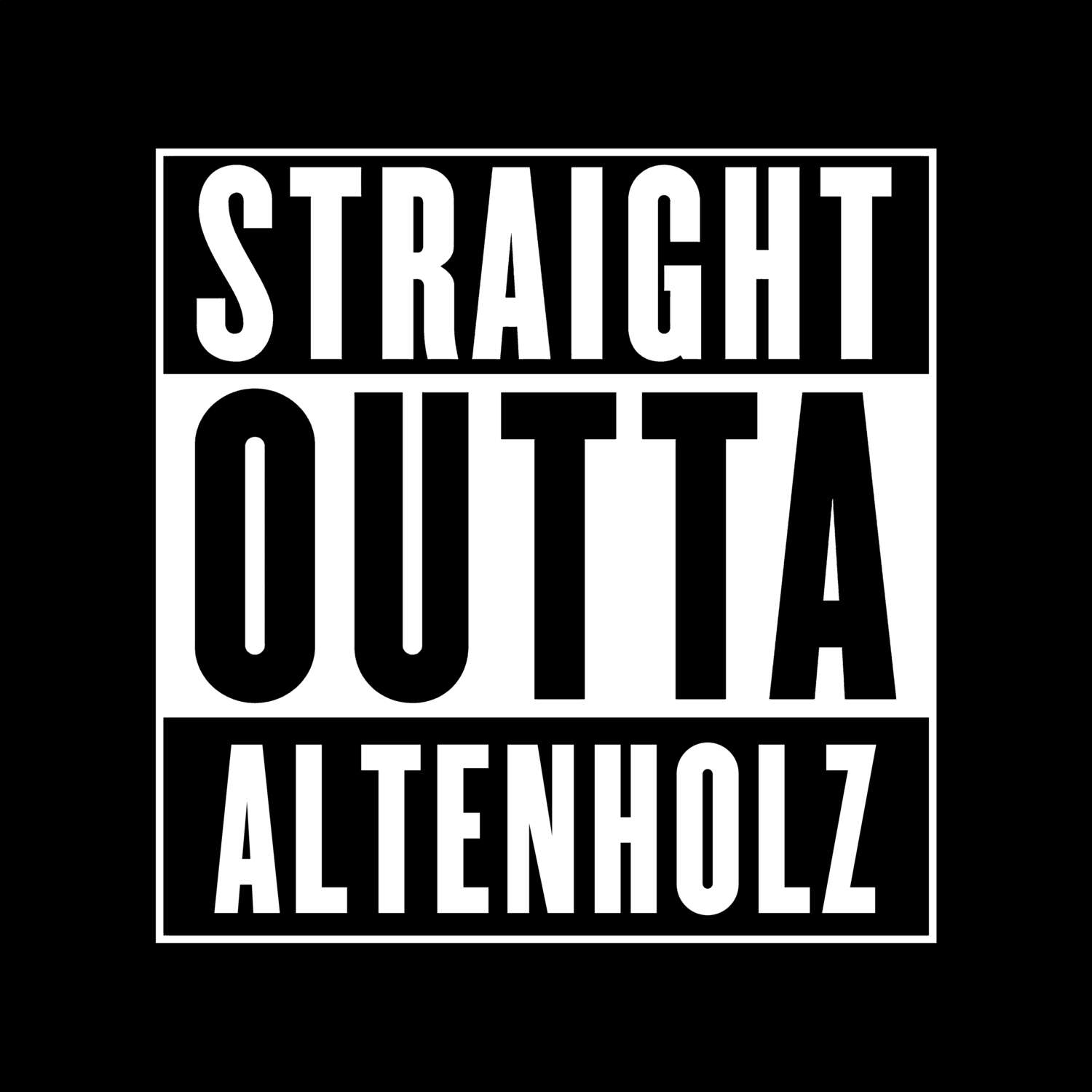 T-Shirt »Straight Outta« für den Ort »Altenholz«