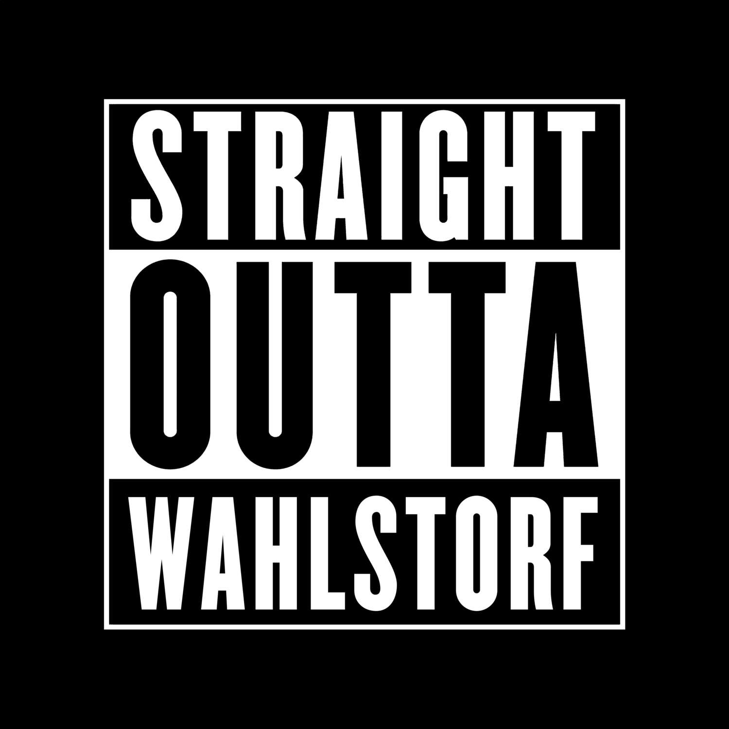 T-Shirt »Straight Outta« für den Ort »Wahlstorf«