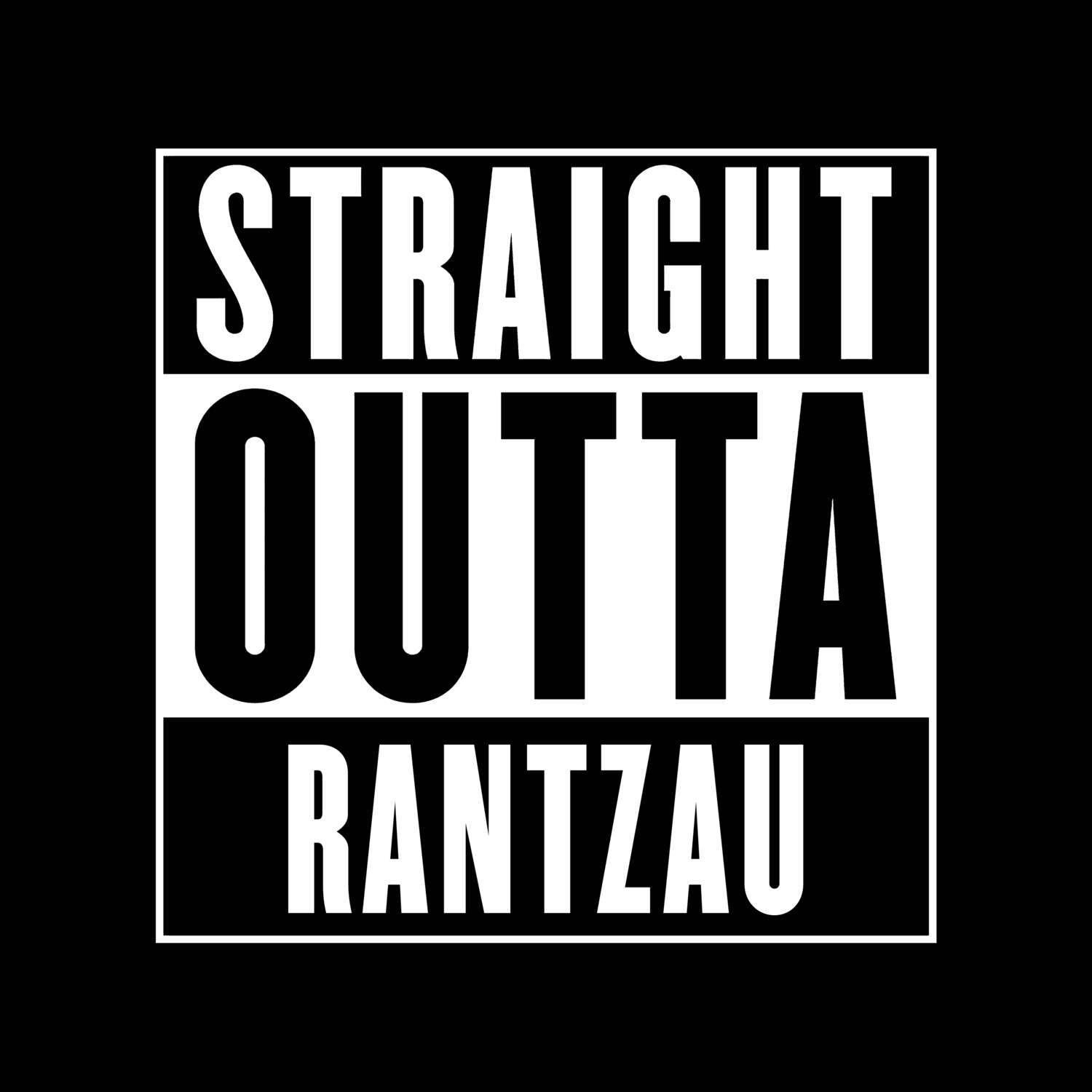 T-Shirt »Straight Outta« für den Ort »Rantzau«