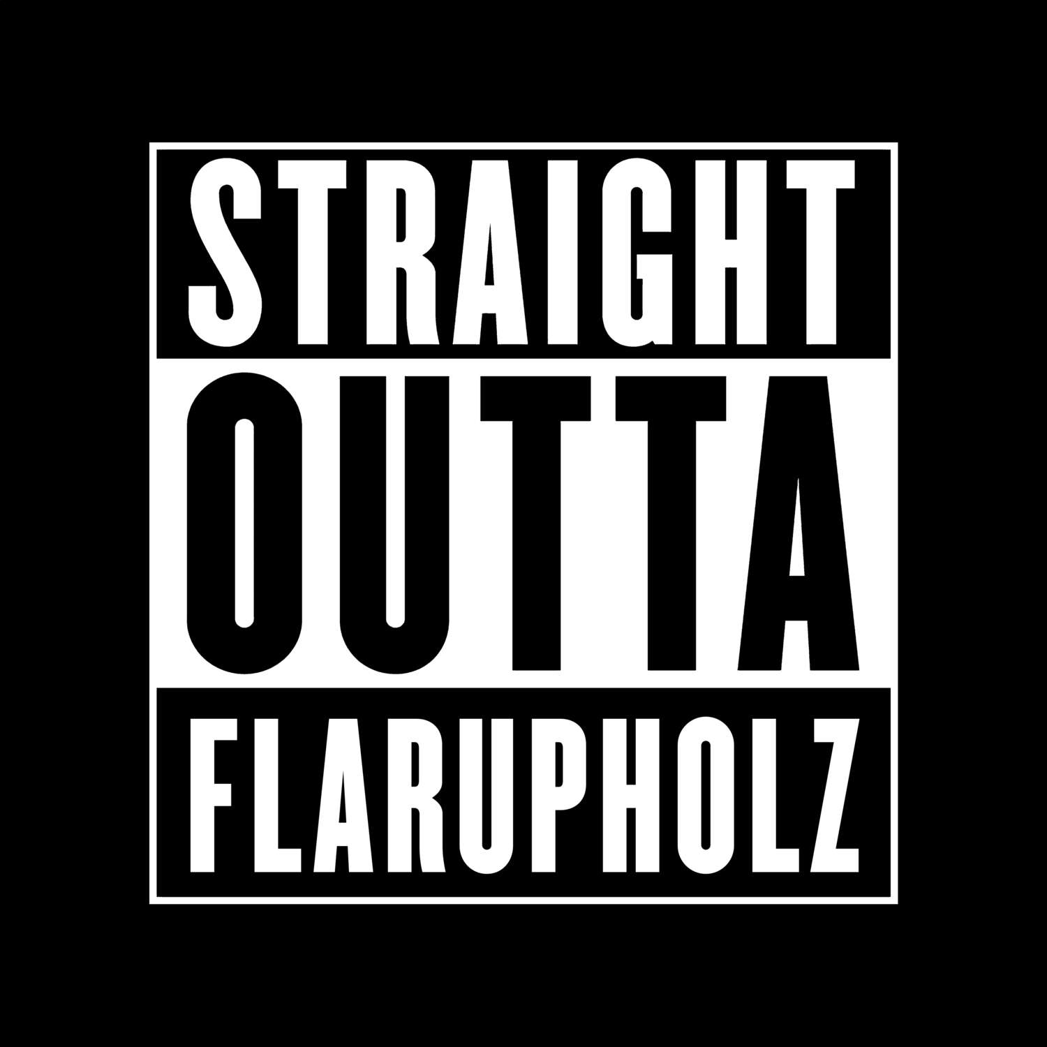 Flarupholz T-Shirt »Straight Outta«