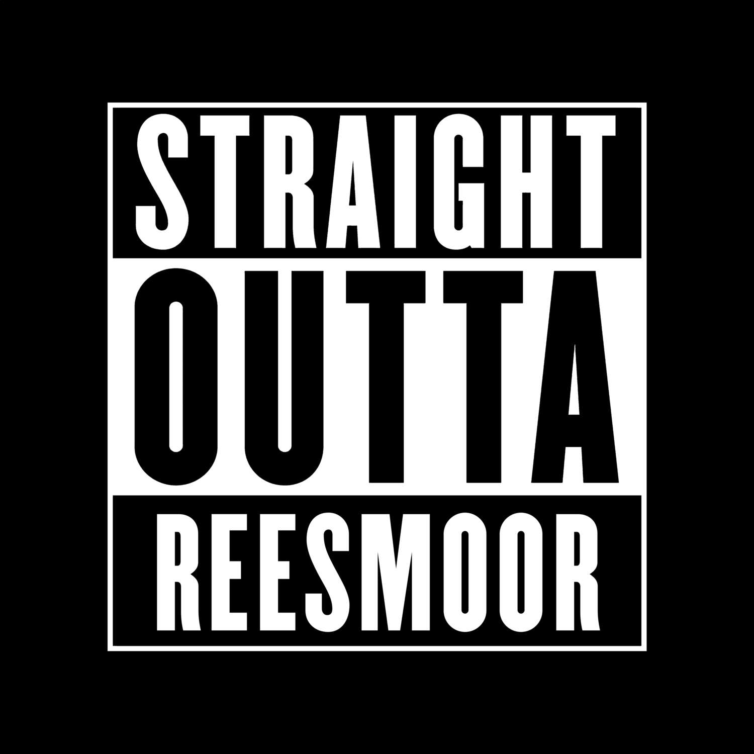 T-Shirt »Straight Outta« für den Ort »Reesmoor«