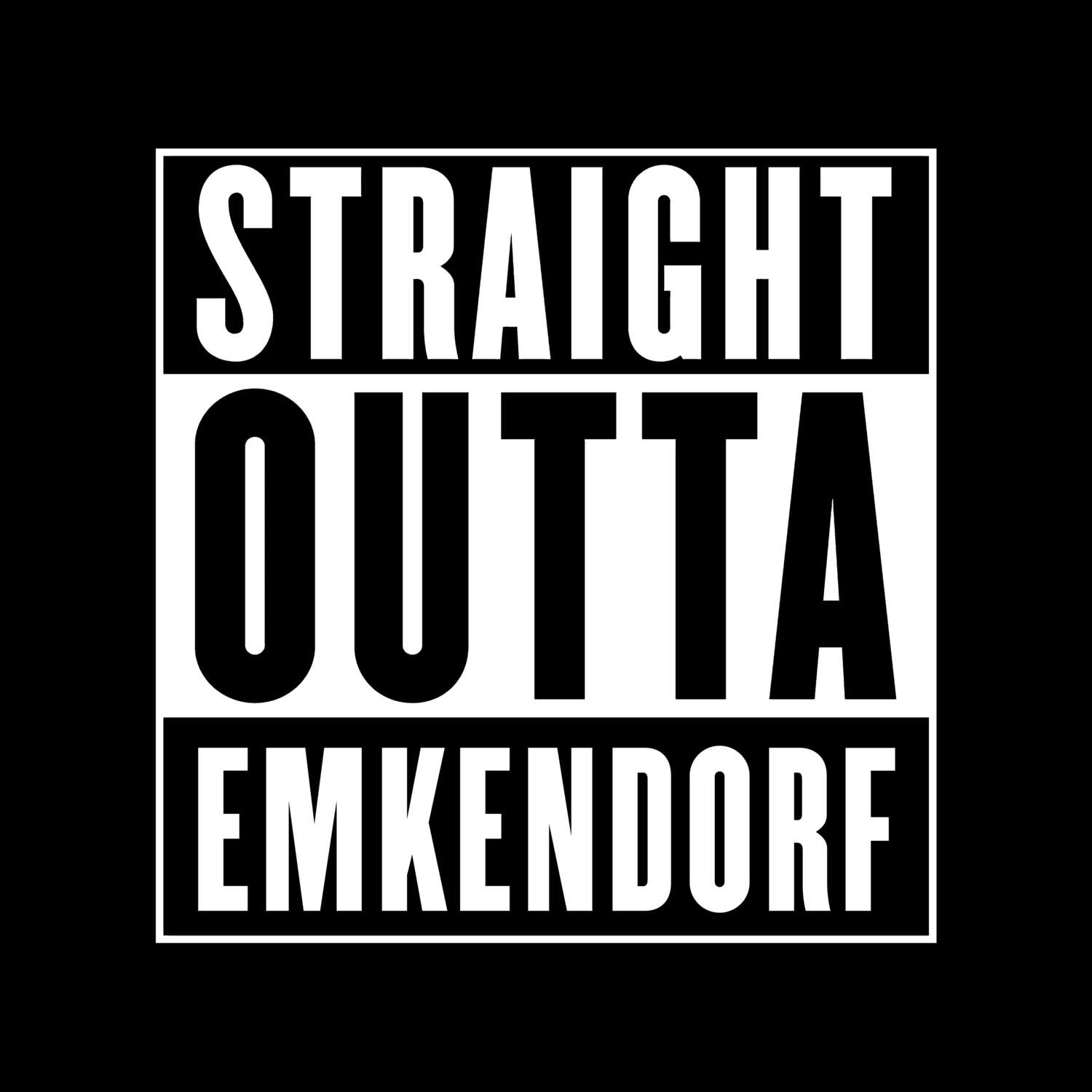 T-Shirt »Straight Outta« für den Ort »Emkendorf«