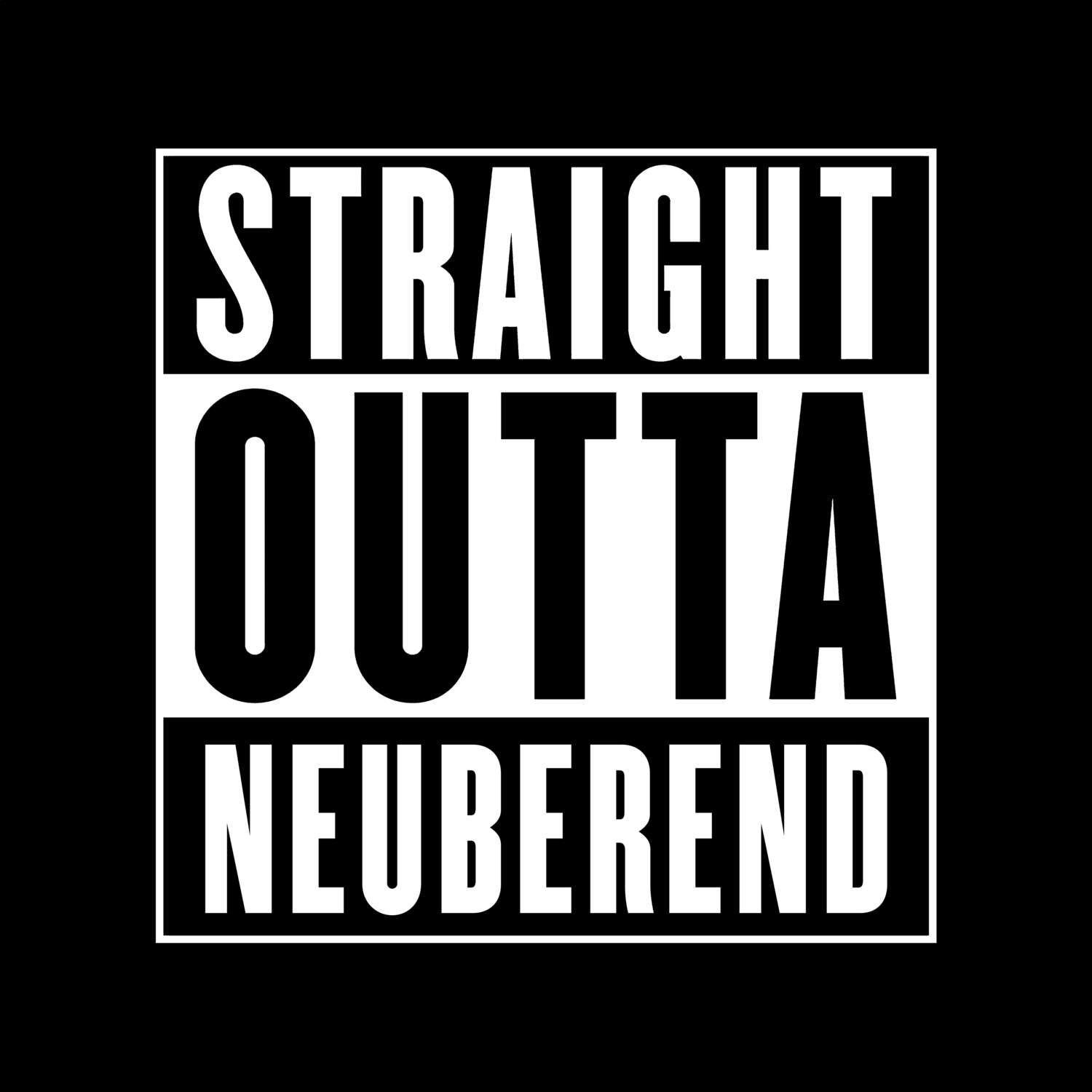 T-Shirt »Straight Outta« für den Ort »Neuberend«