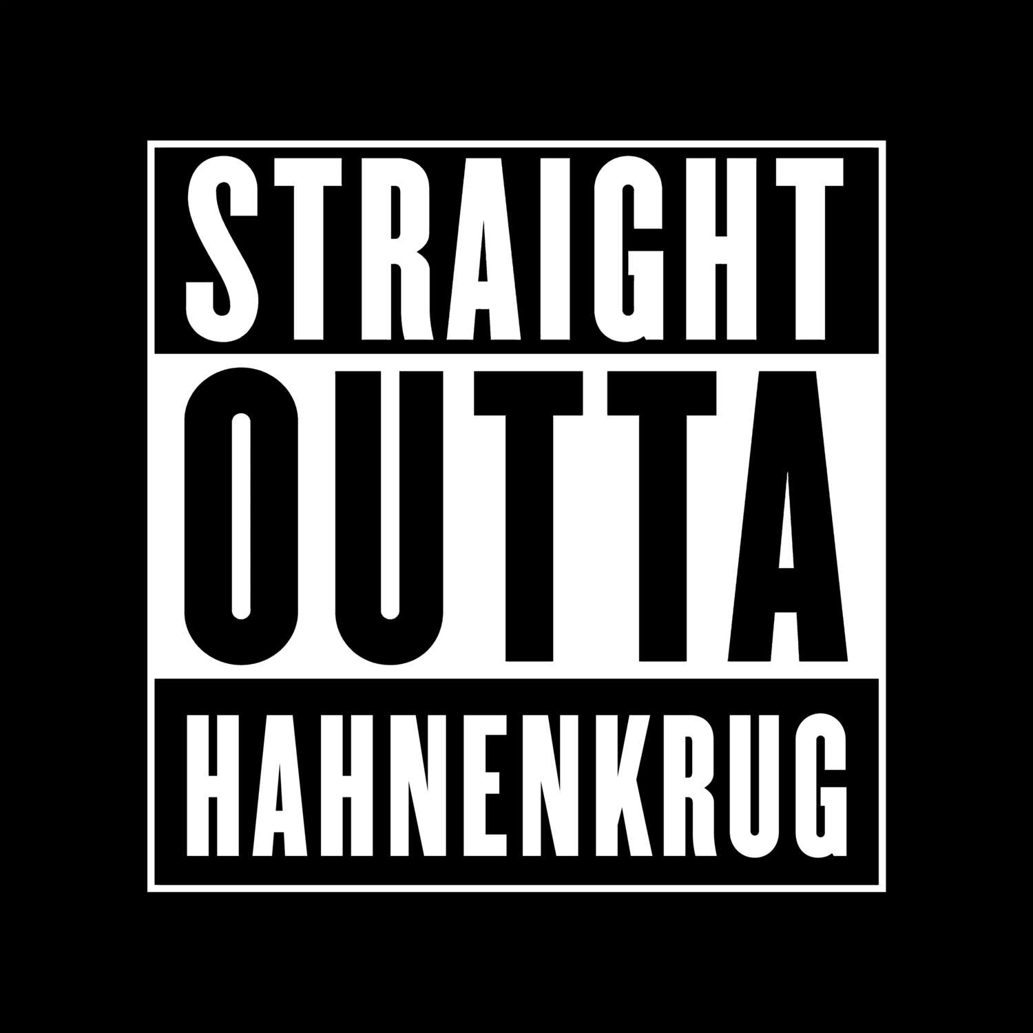 T-Shirt »Straight Outta« für den Ort »Hahnenkrug«