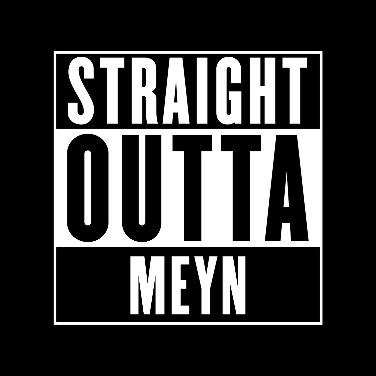Meyn T-Shirt »Straight Outta«