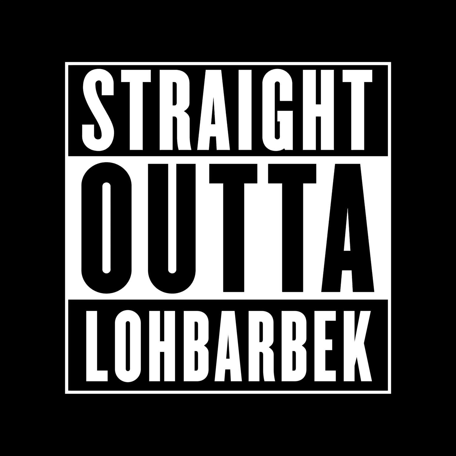 Lohbarbek T-Shirt »Straight Outta«