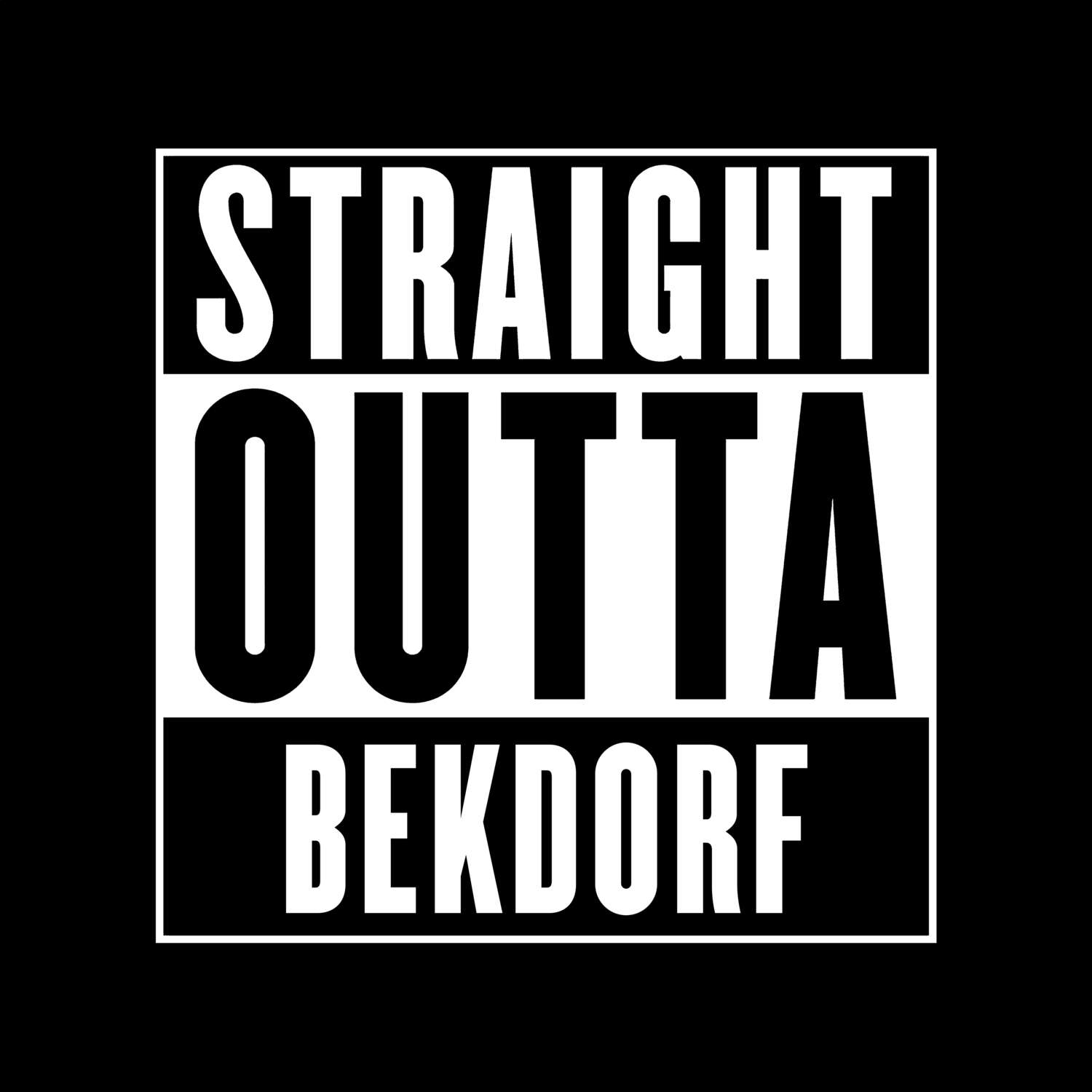 Bekdorf T-Shirt »Straight Outta«