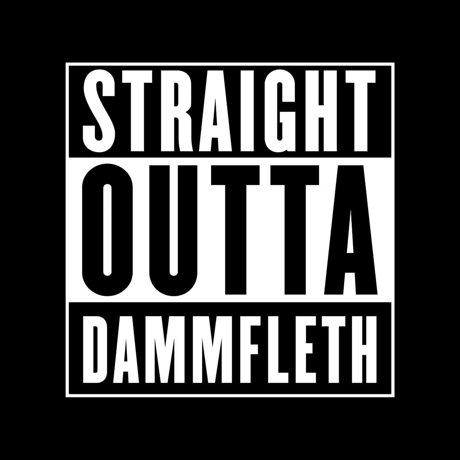 T-Shirt »Straight Outta« für den Ort »Dammfleth«