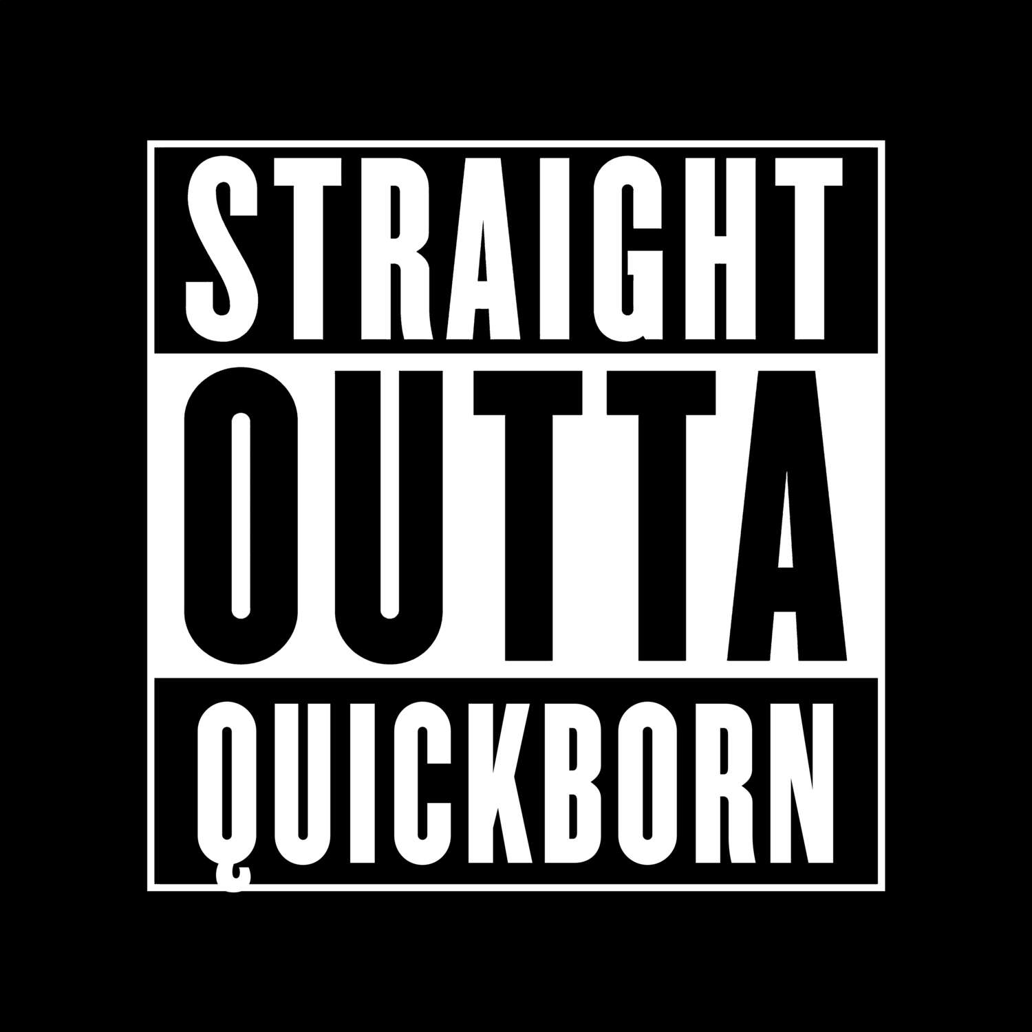 T-Shirt »Straight Outta« für den Ort »Quickborn«