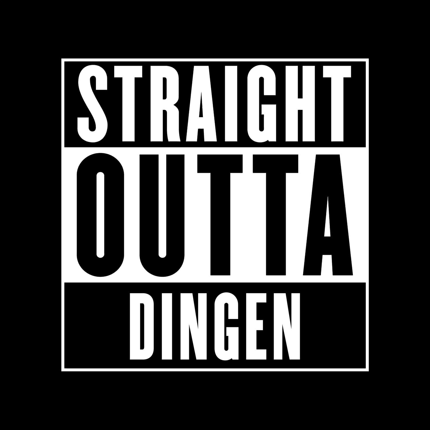 T-Shirt »Straight Outta« für den Ort »Dingen«