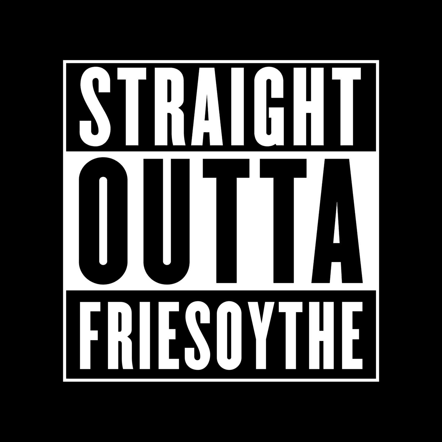 Friesoythe T-Shirt »Straight Outta«