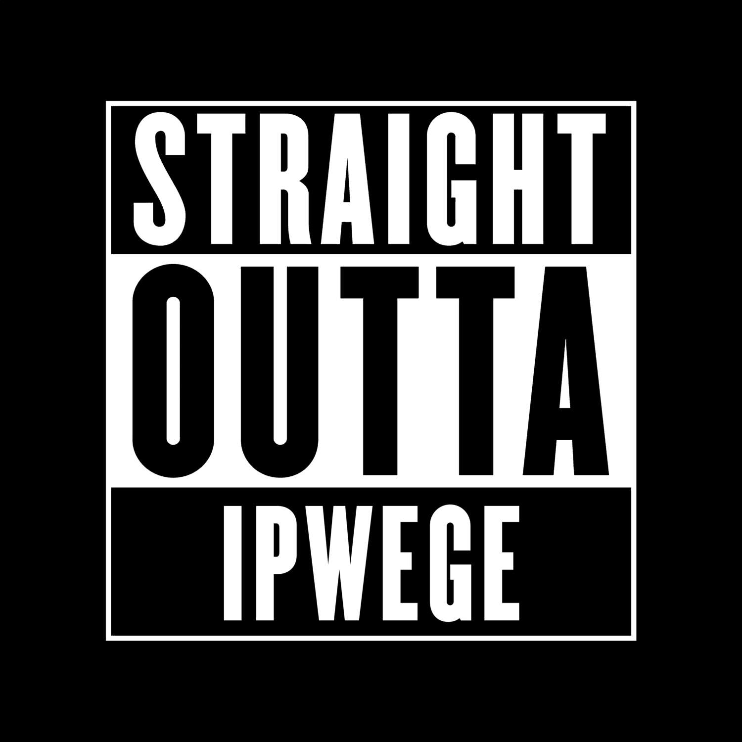 T-Shirt »Straight Outta« für den Ort »Ipwege«