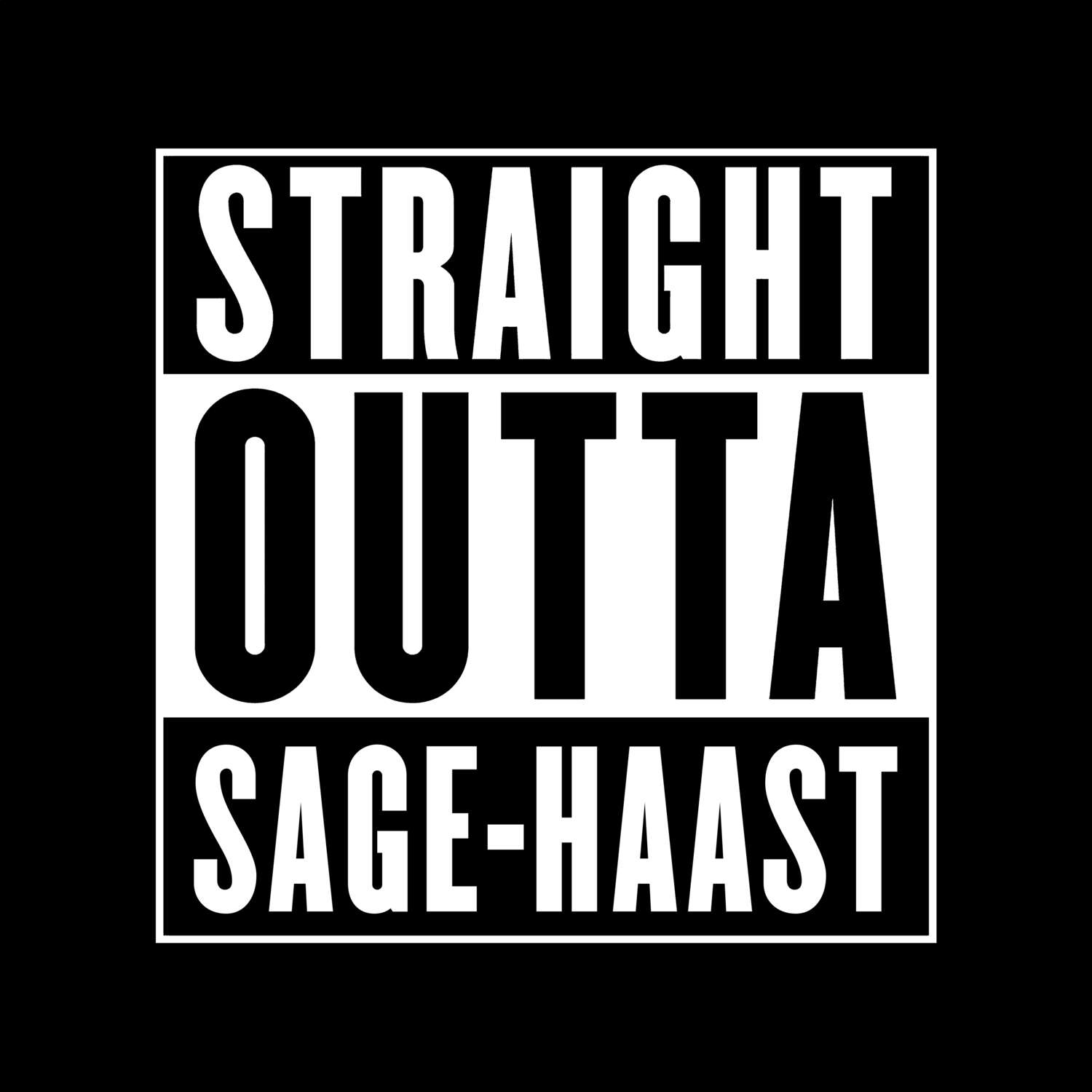 Sage-Haast T-Shirt »Straight Outta«